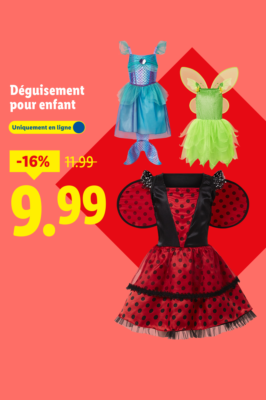 Déguisements pour enfant : sirène, fée et coccinelle, en ligne à 9,99€ (au lieu de 11,99€).