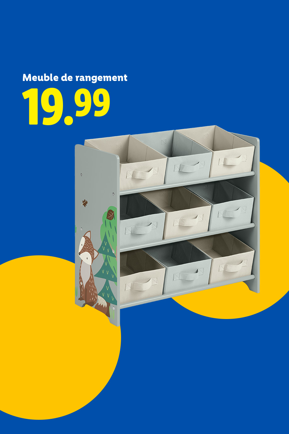 Meuble de rangement pour enfants avec des bacs en tissu et un motif de renard, prix 19.99.