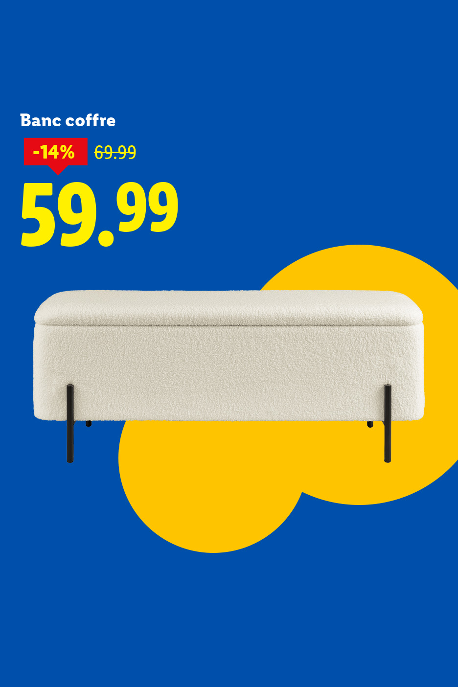 Banc coffre blanc cassé avec pieds noirs, prix réduit à 59.99€ sur fond bleu et jaune.