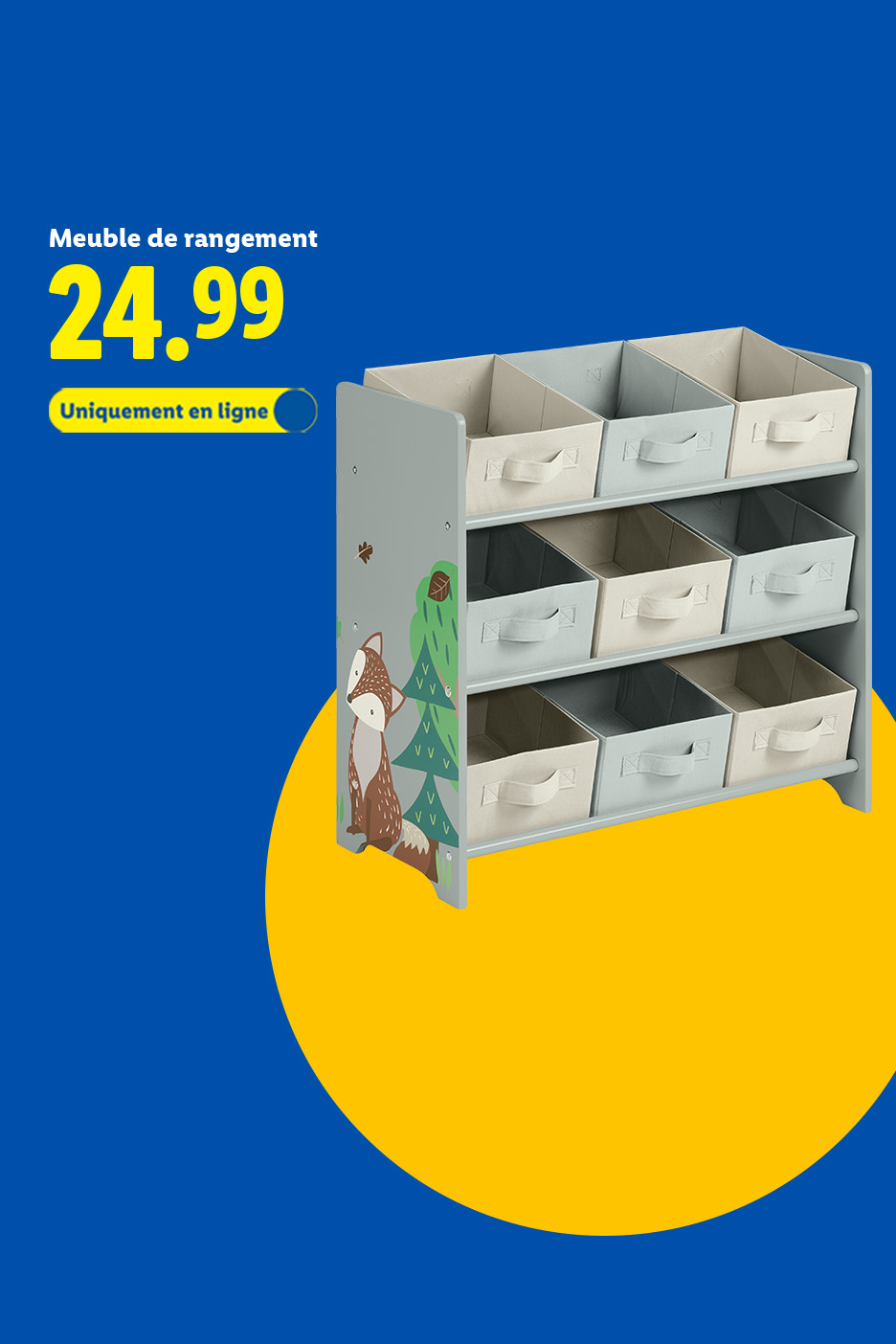 Meuble de rangement pour enfants avec des tiroirs en tissu et un motif de renard, 24.99€, disponible uniquement en ligne.