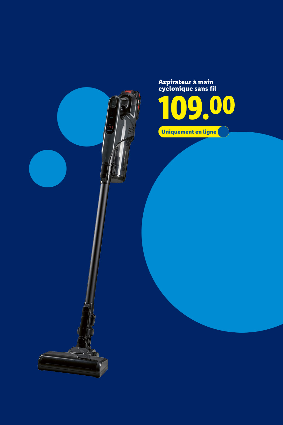 Aspirateur à main cyclonique sans fil, 109.00€, disponible uniquement en ligne.