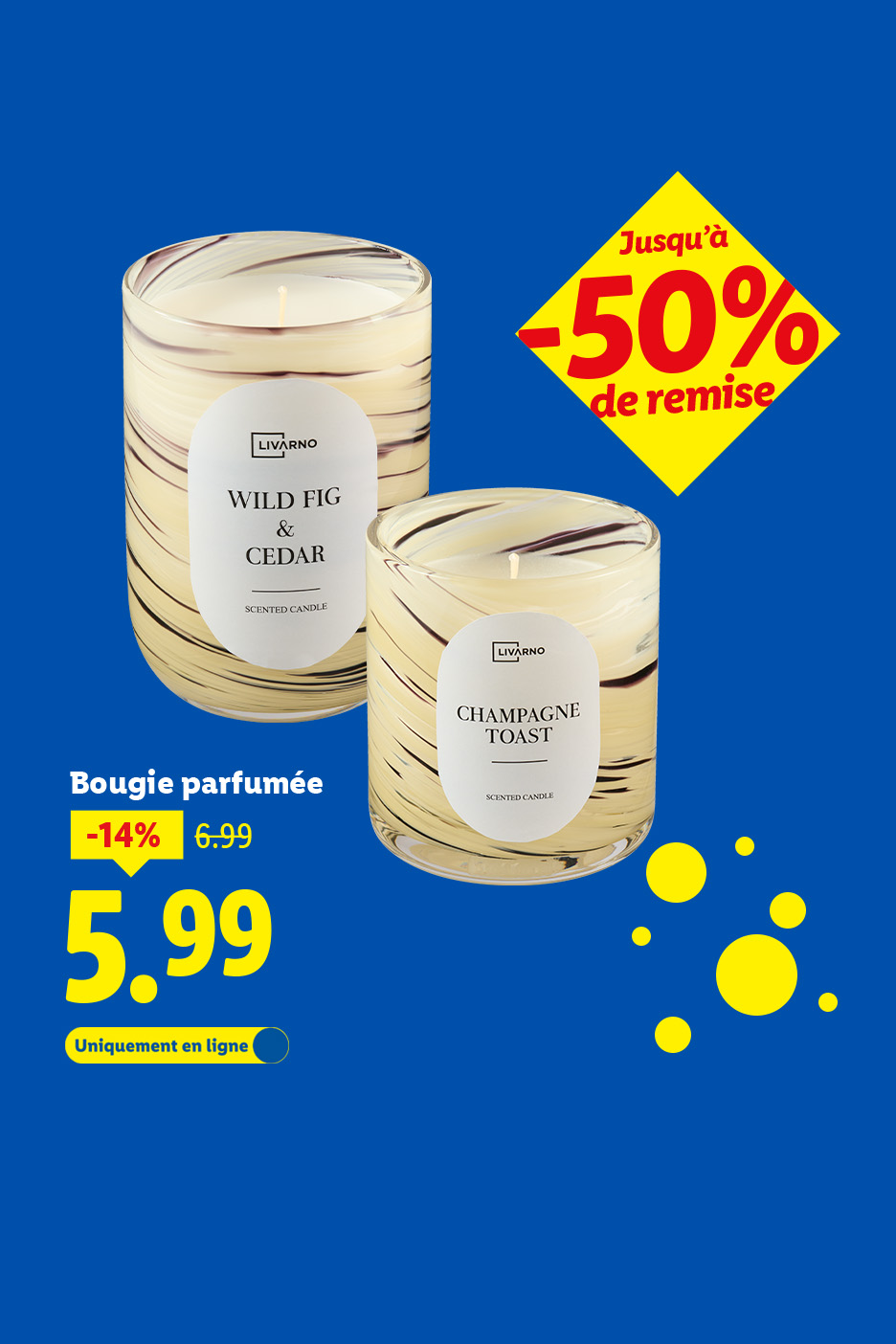 Bougies parfumées Livarno Wild Fig & Cedar et Champagne Toast, en promotion jusqu'à -50%.