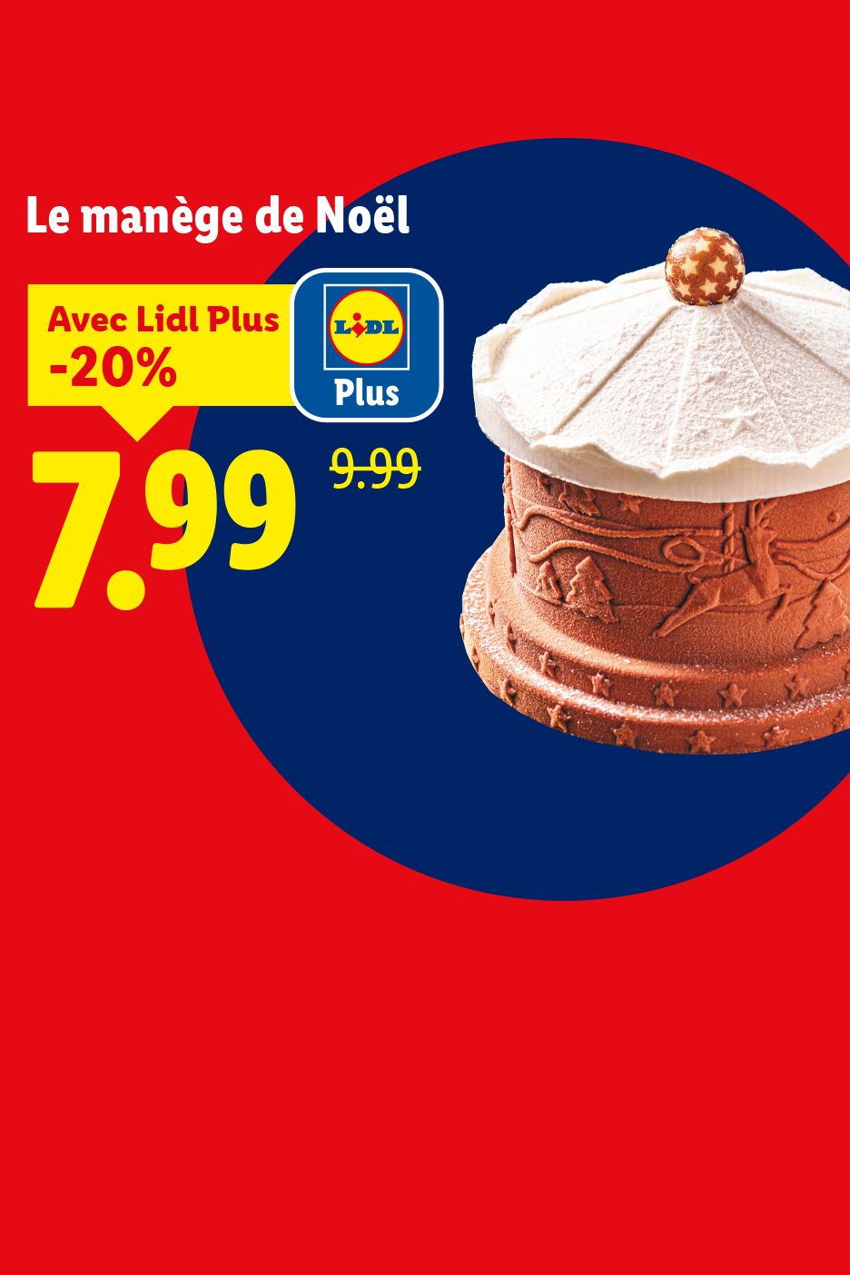 Gâteau de Noël en forme de manège avec une réduction Lidl Plus.