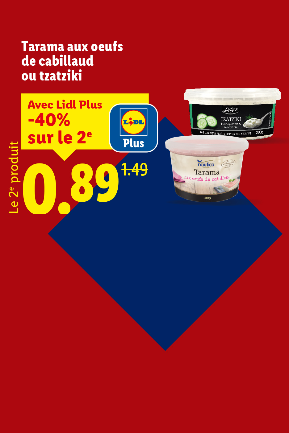 Publicité Lidl pour le Tarama et le Tzatziki, avec une offre de -40% sur le 2ème produit à 0,89€.