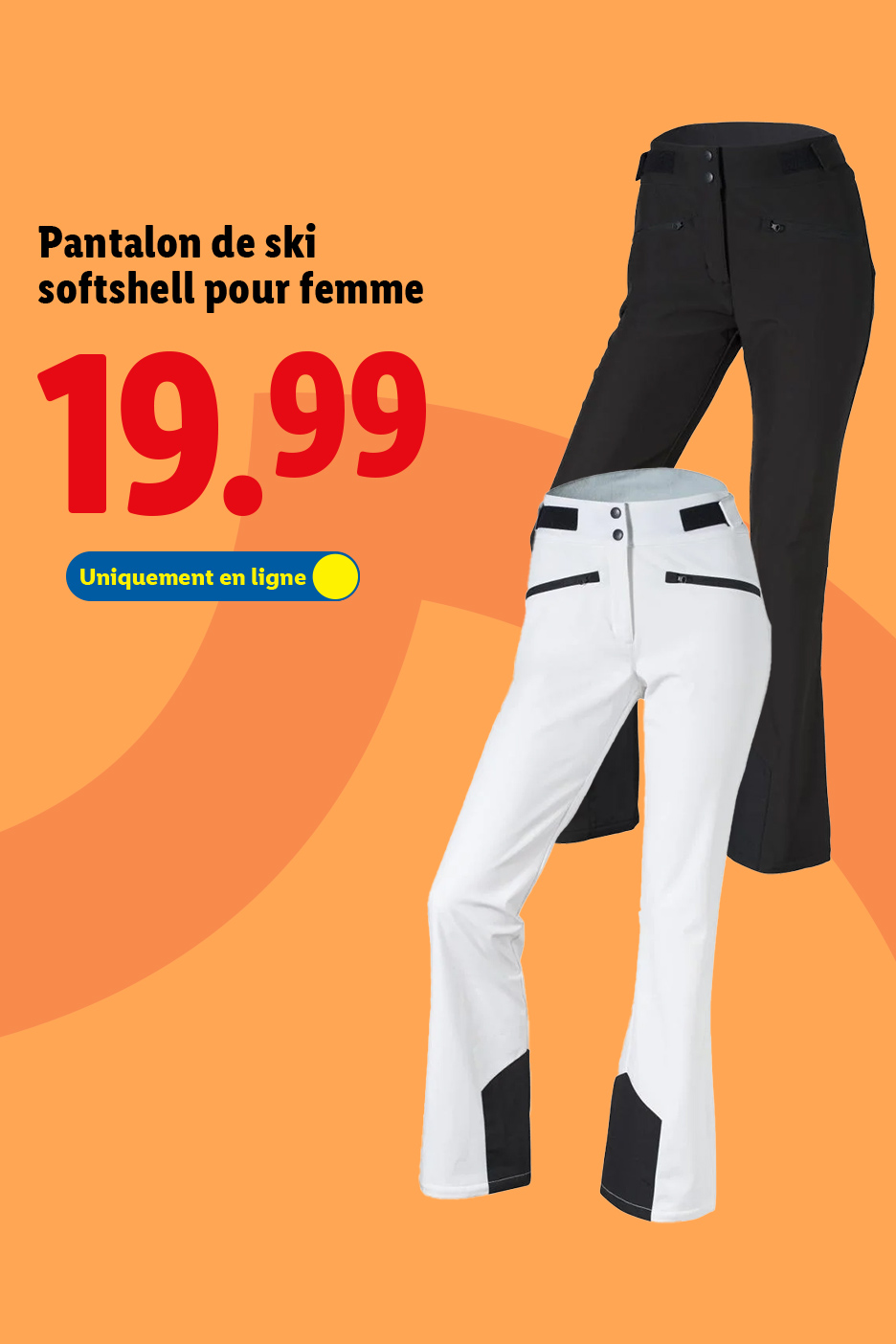 Publicité pour un pantalon de ski softshell pour femme à 19,99 €, disponible en ligne.