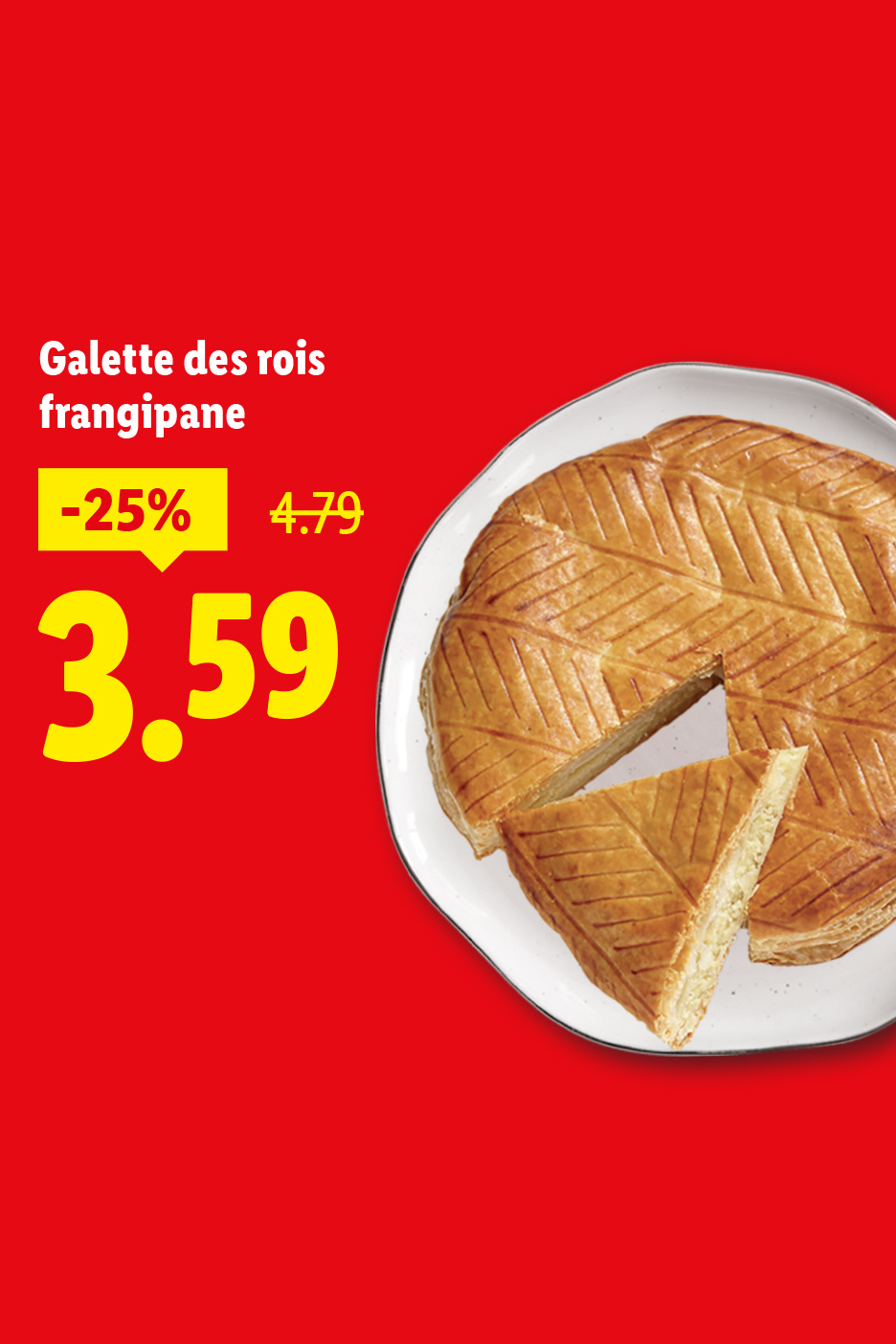Galette des rois frangipane à 3,59€ (-25% sur 4,79€).