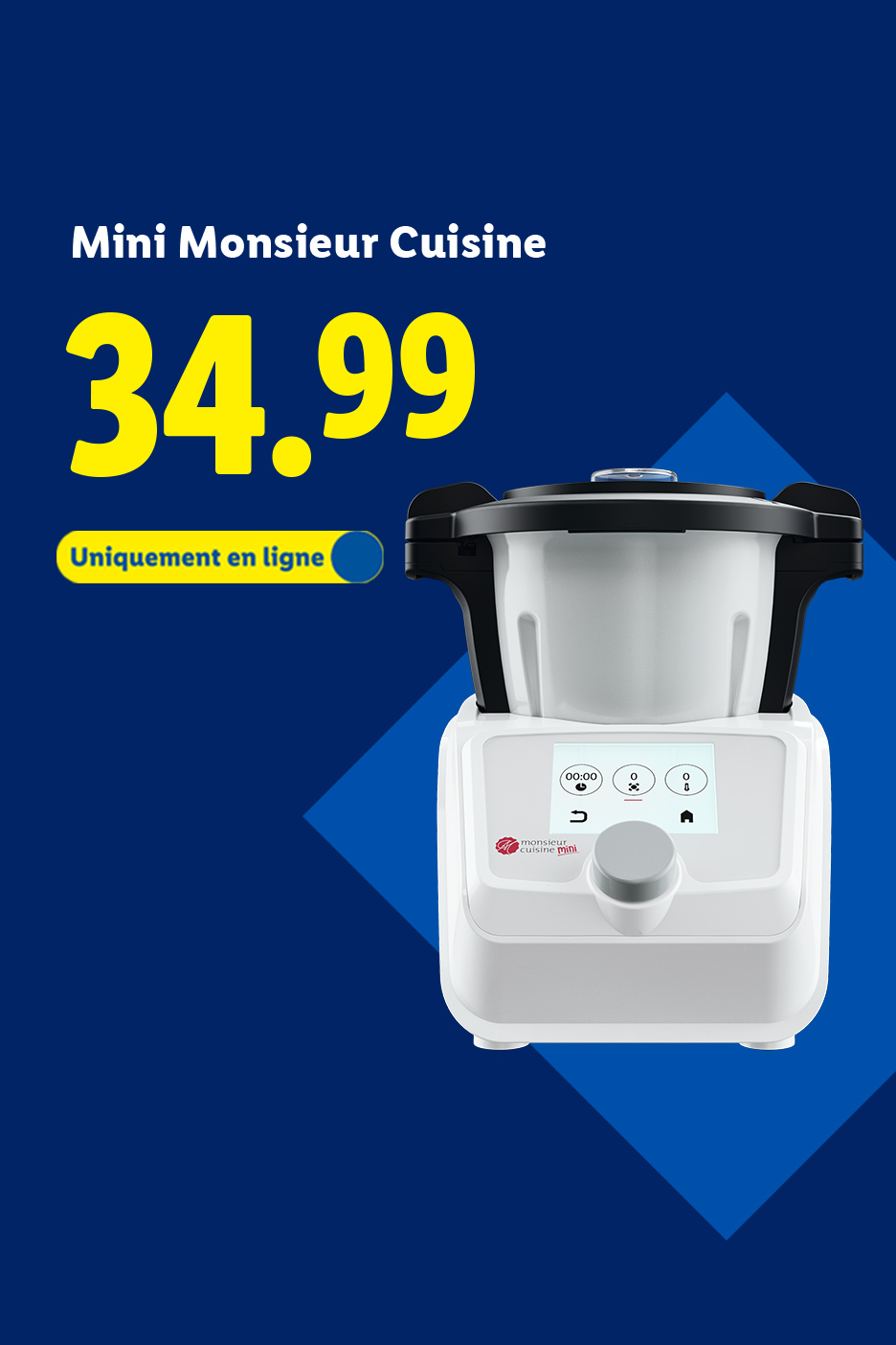 Mini Monsieur Cuisine à 34.99€, disponible uniquement en ligne.