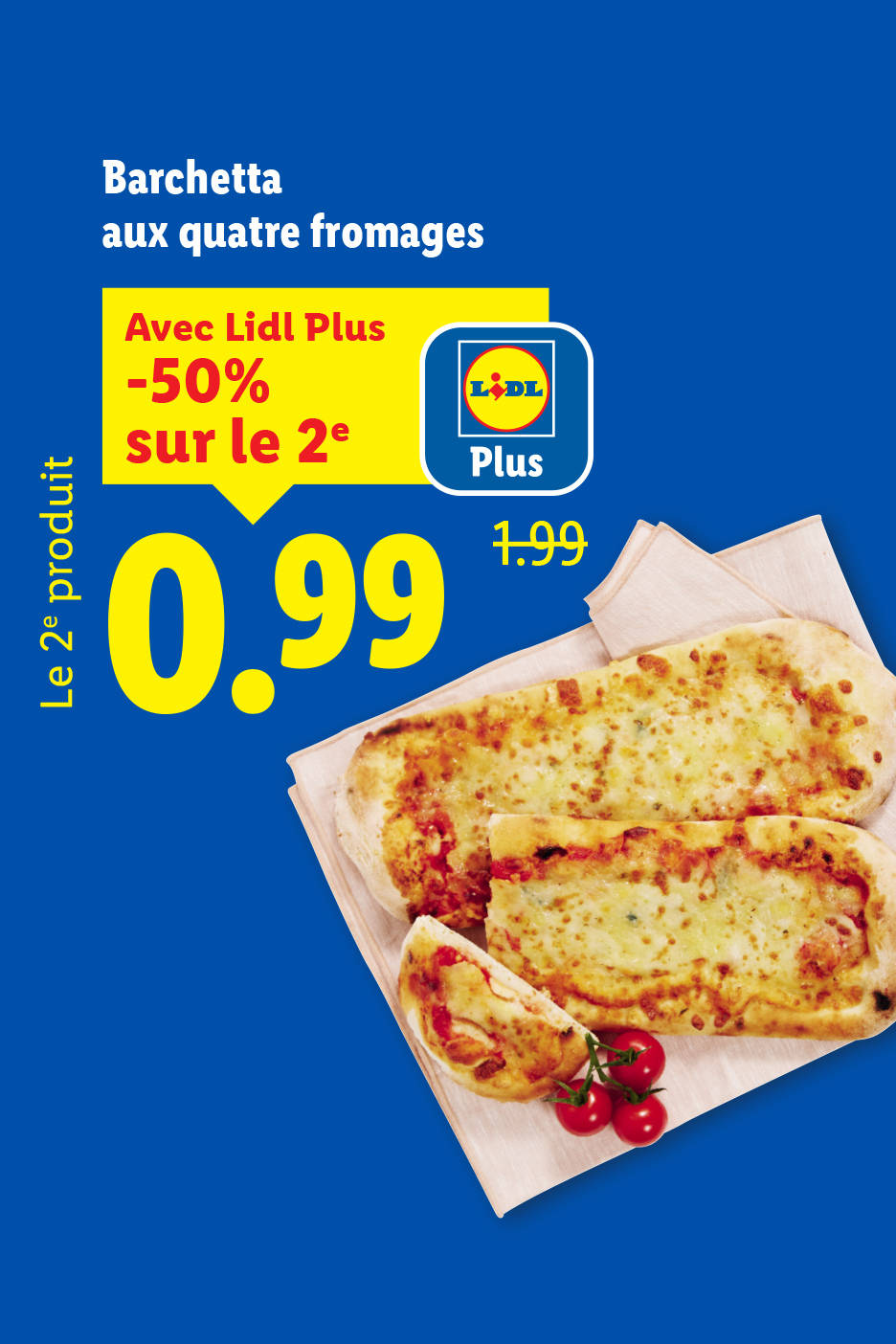 Barchetta aux quatre fromages avec une offre Lidl Plus de -50% sur le 2e produit.