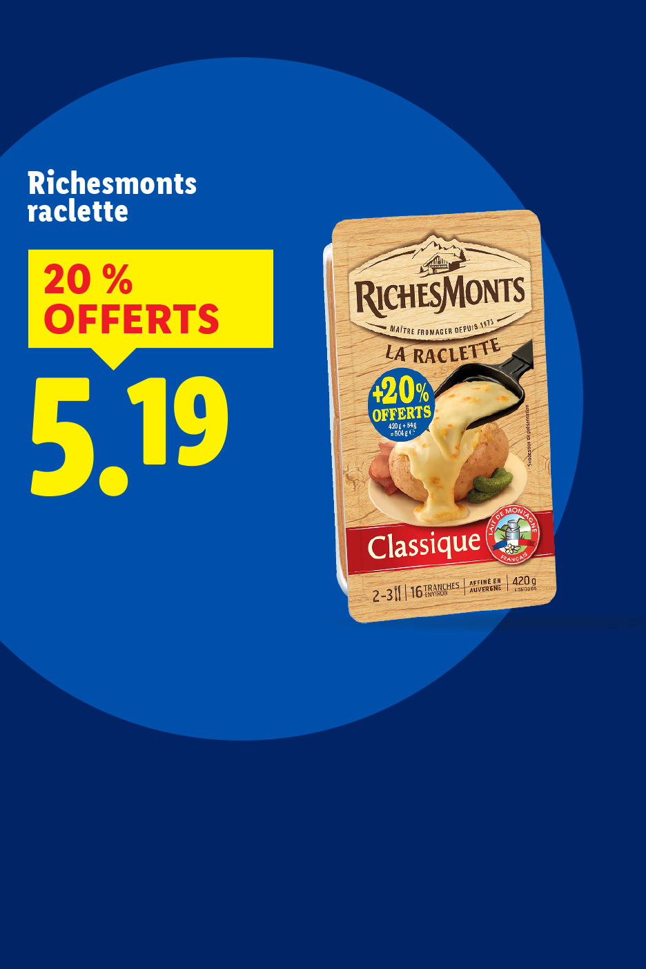 Richesmonts raclette classique avec 20% offerts, affichée à 5,19 €.