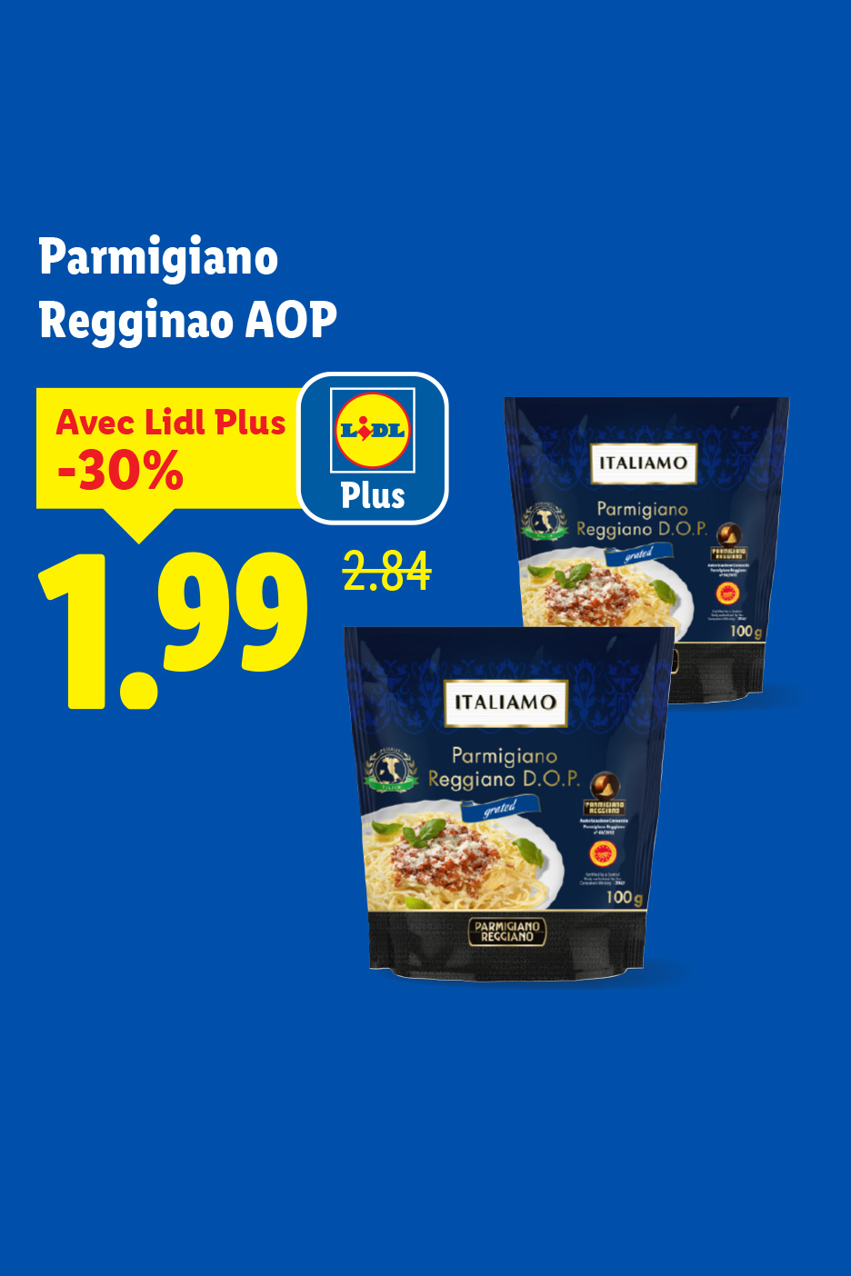 Publicité pour du parmesan râpé avec une offre Lidl Plus à 1,99 € au lieu de 2,84 €.