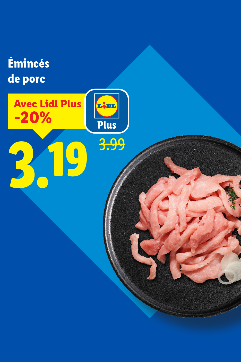 Émincés de porc sur une assiette noire, avec une offre de -20% et un prix de 3,19.