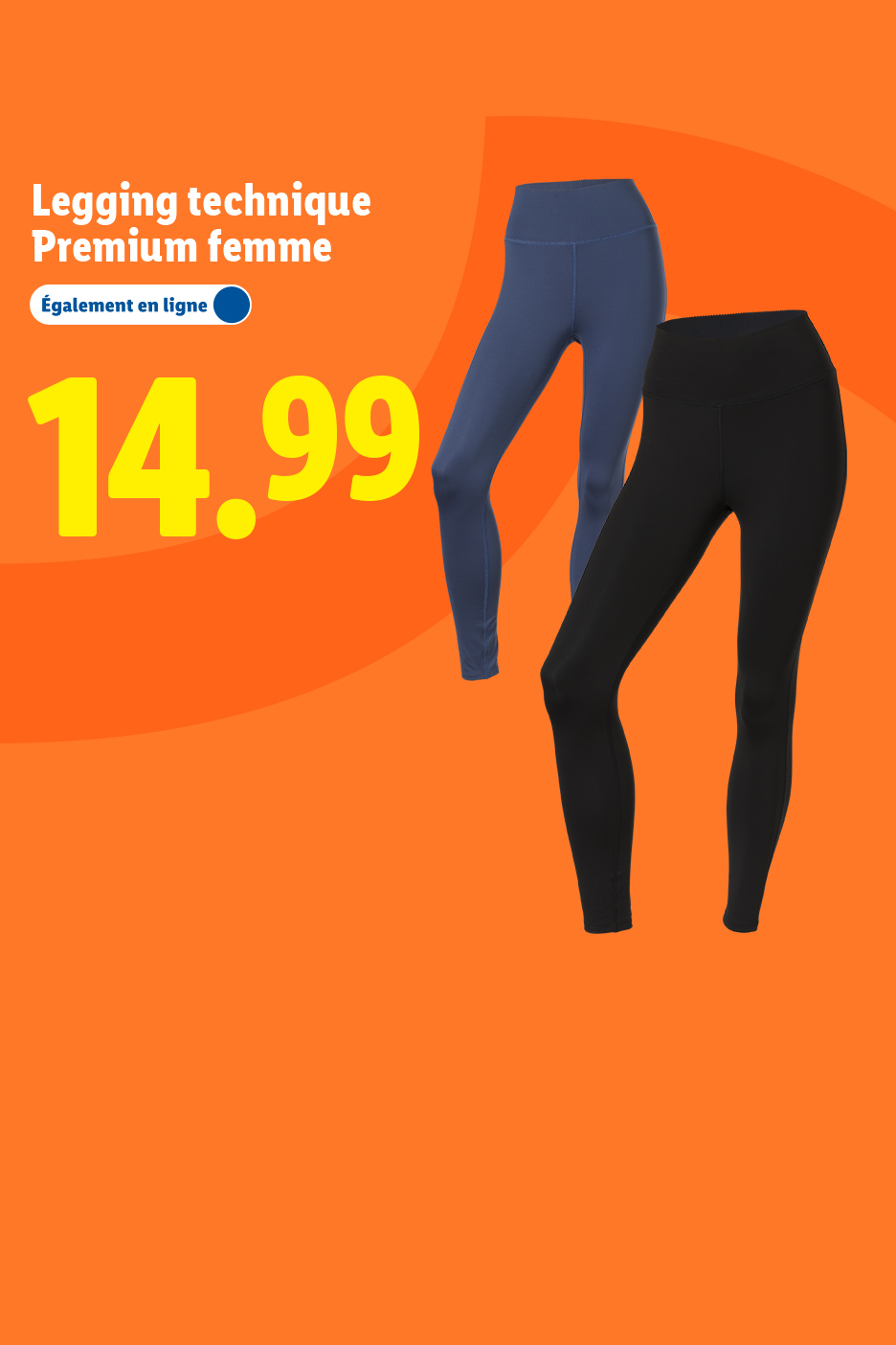 Legging technique Premium femme à 14.99€, disponible en ligne, en bleu et noir.