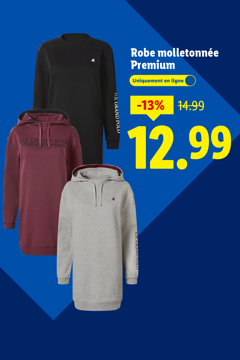 Trois robes molletonnées de différentes couleurs, avec une réduction de 13% à 12,99€.