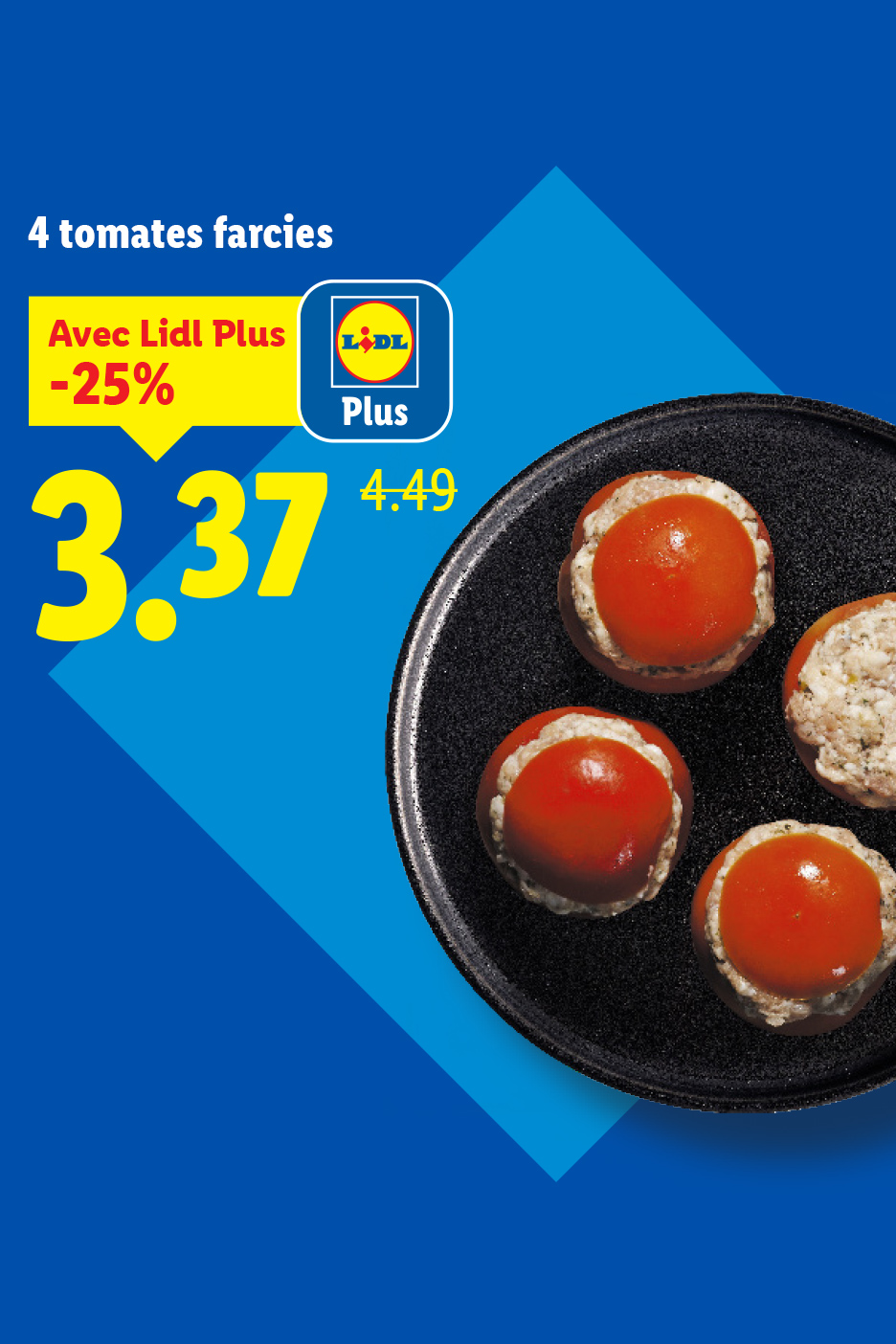 4 tomates farcies avec une réduction de 25% à 3,37€ au lieu de 4,49€.