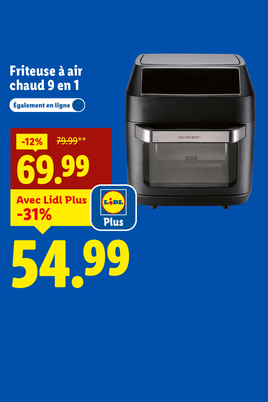 Friteuse à air chaud 9 en 1, prix réduit à 69.99€ et 54.99€ avec Lidl Plus.