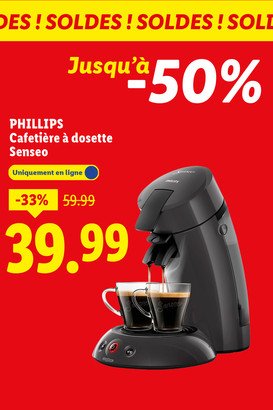 Publicité pour une cafetière à dosette Philips Senseo en promotion à 39,99€.