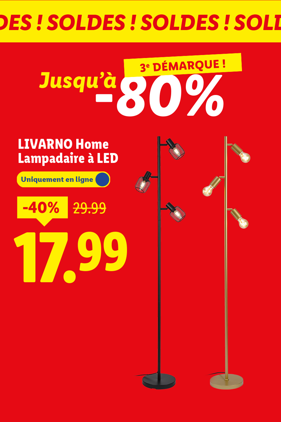 Publicité pour des soldes allant jusqu'à -80%, avec un lampadaire LED affiché à 17,99€ après une réduction de 40%.