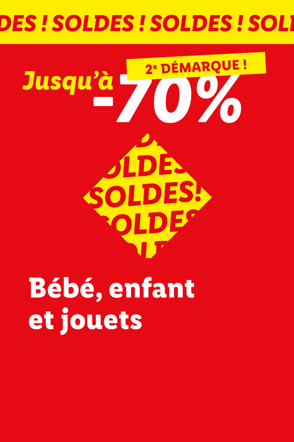 2ème démarque des soldes sur la catégorie bébé, enfant et jouets : Jusqu'à -70% sur une sélection d'articles