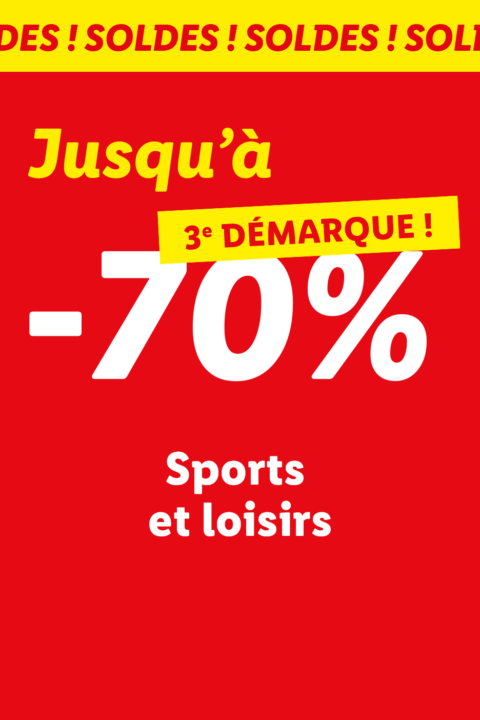3ème démarque des soldes : Jusqu'à -70% sur les articles de sports et loisirs
