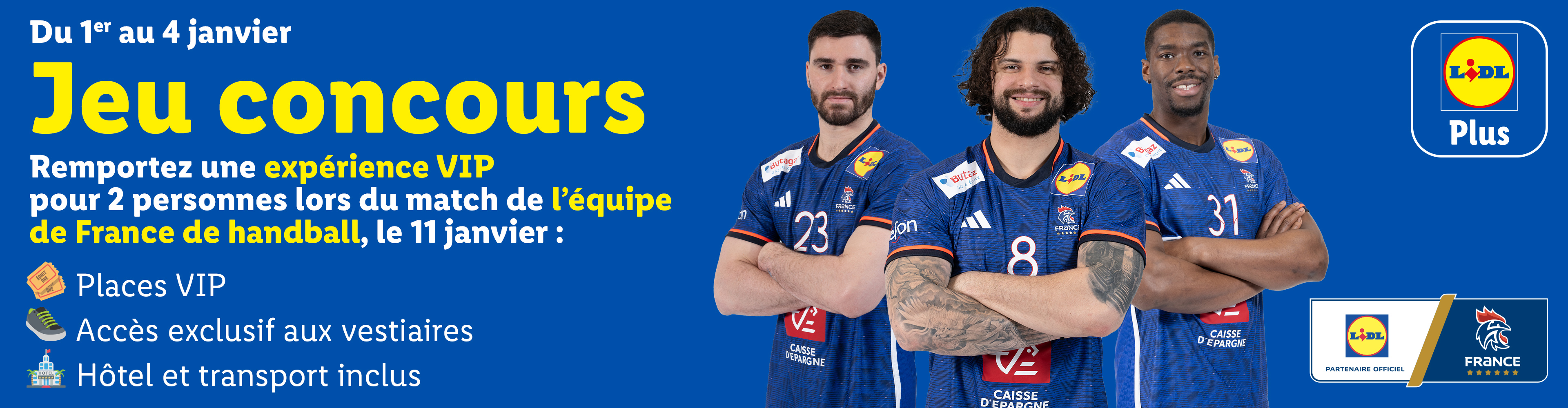Jeu concours Lidl pour une expérience VIP au match de handball de l'équipe de France.