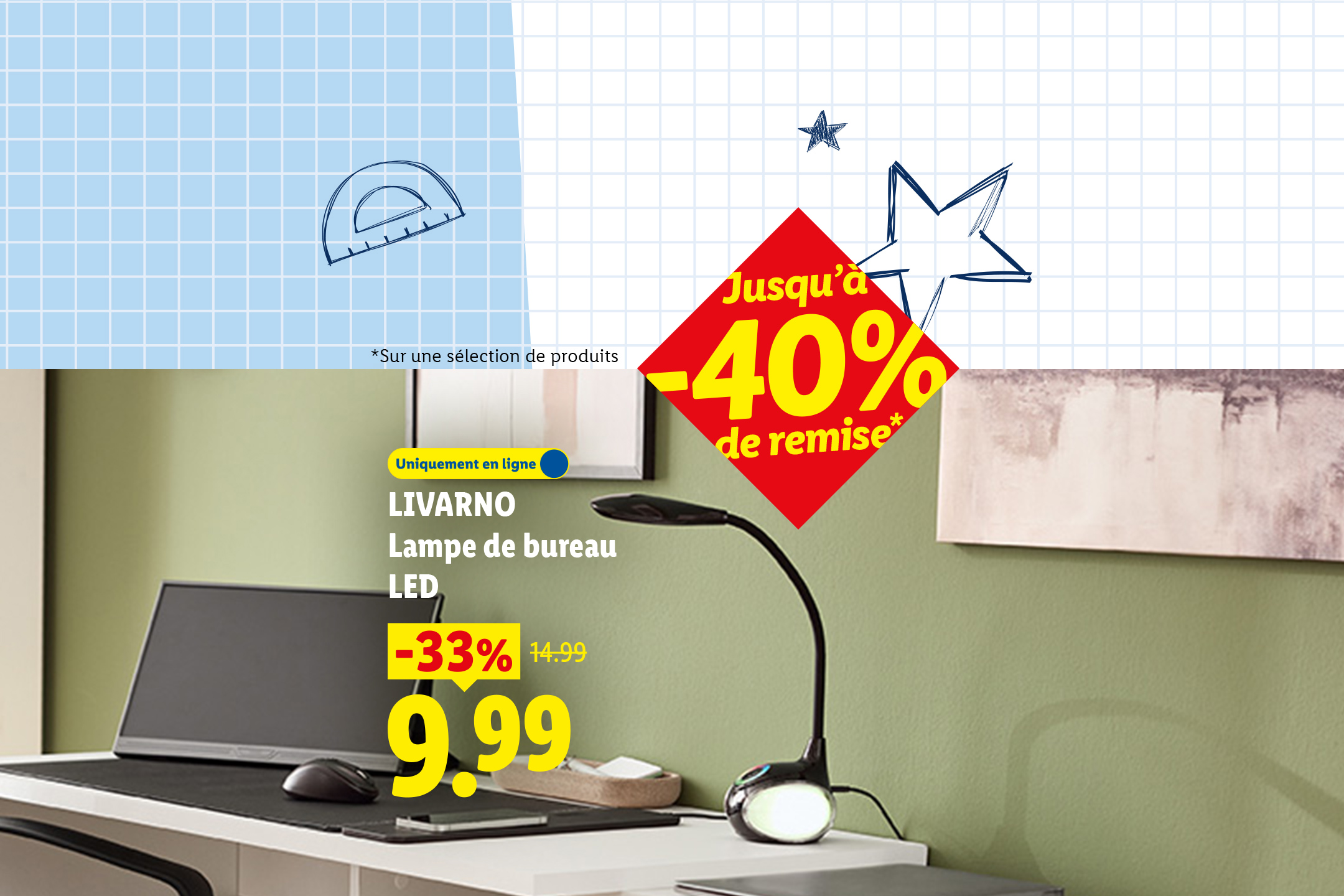 Une lampe de bureau LED sur un bureau avec une offre de -33% et jusqu'à -40% de remise.
