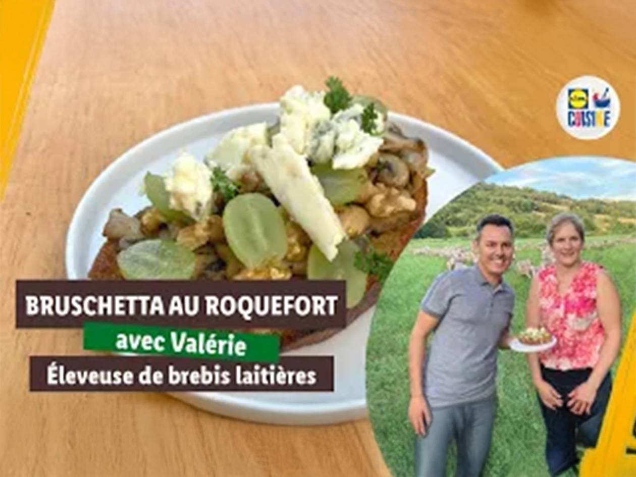 Bruschetta au roquefort avec Valérie, éleveuse de brebis laitières, pour Lidl Cuisine.