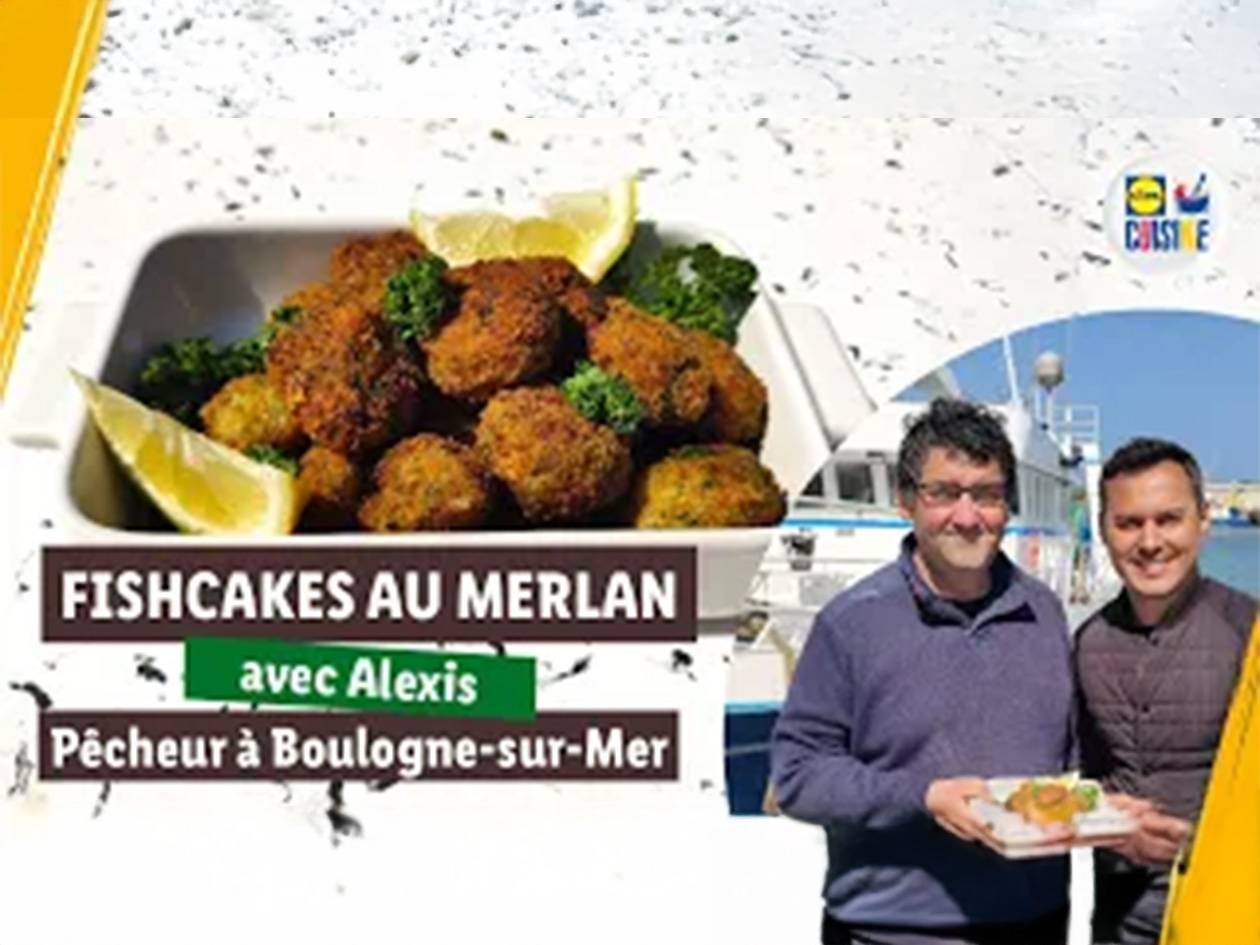 Des fishcakes au merlan avec Alexis, pêcheur à Boulogne-sur-Mer, pour Lidl Cuisine.