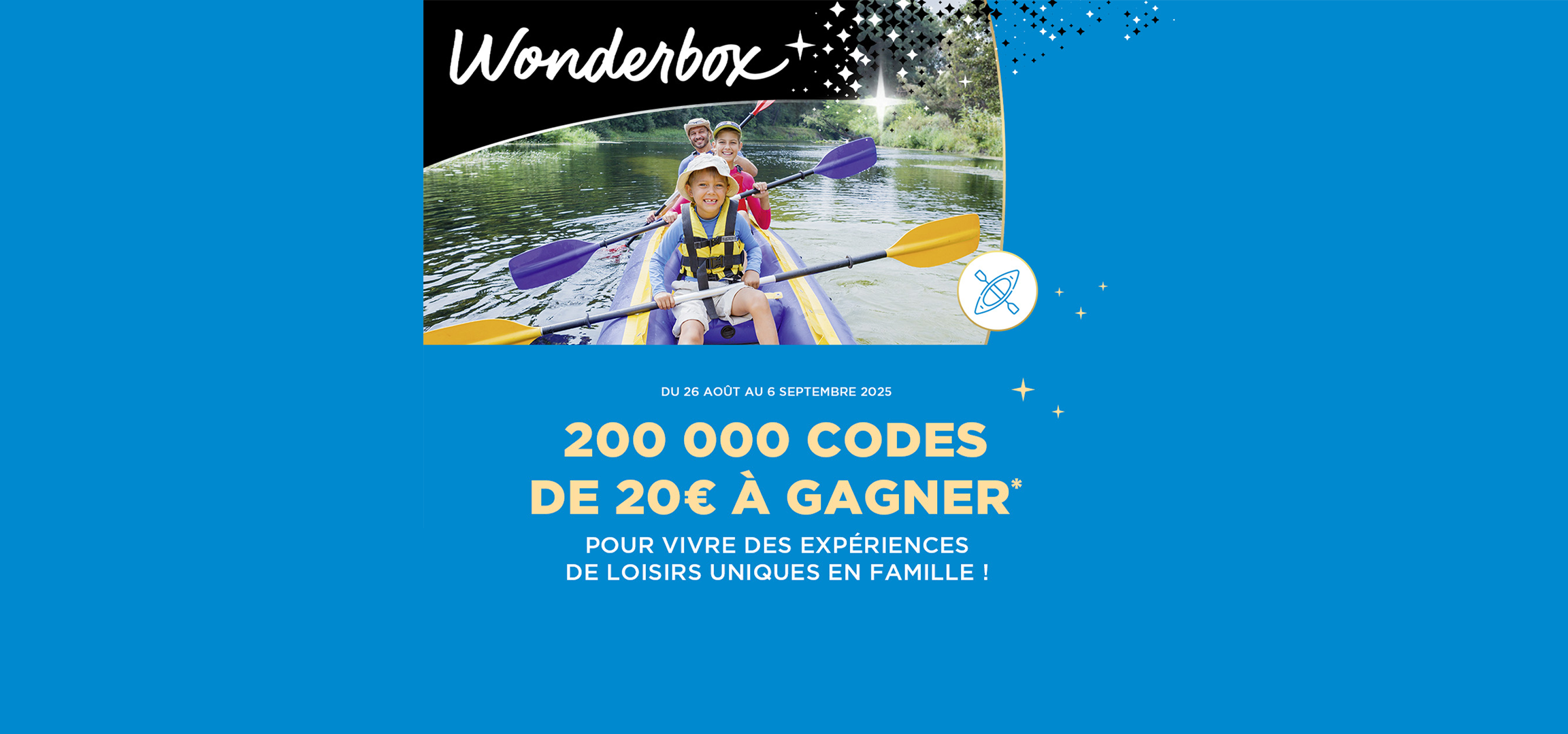 Une famille en kayak sur une rivière, avec le texte 'Wonderbox' et une offre de 200 000 codes de 20€ à gagner.