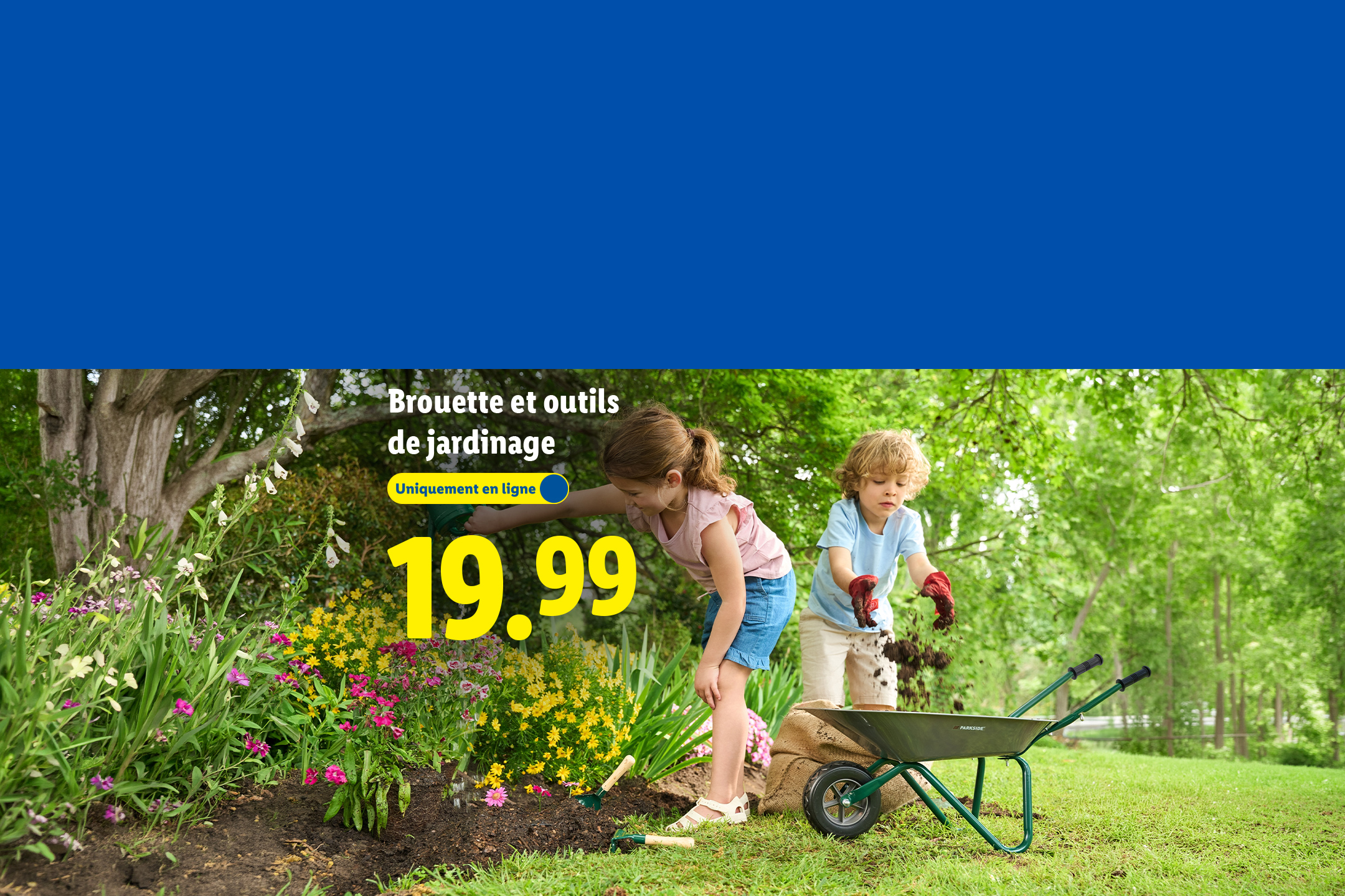 Brouette et outils de jardinage pour enfants, 19.99€, disponibles uniquement en ligne.