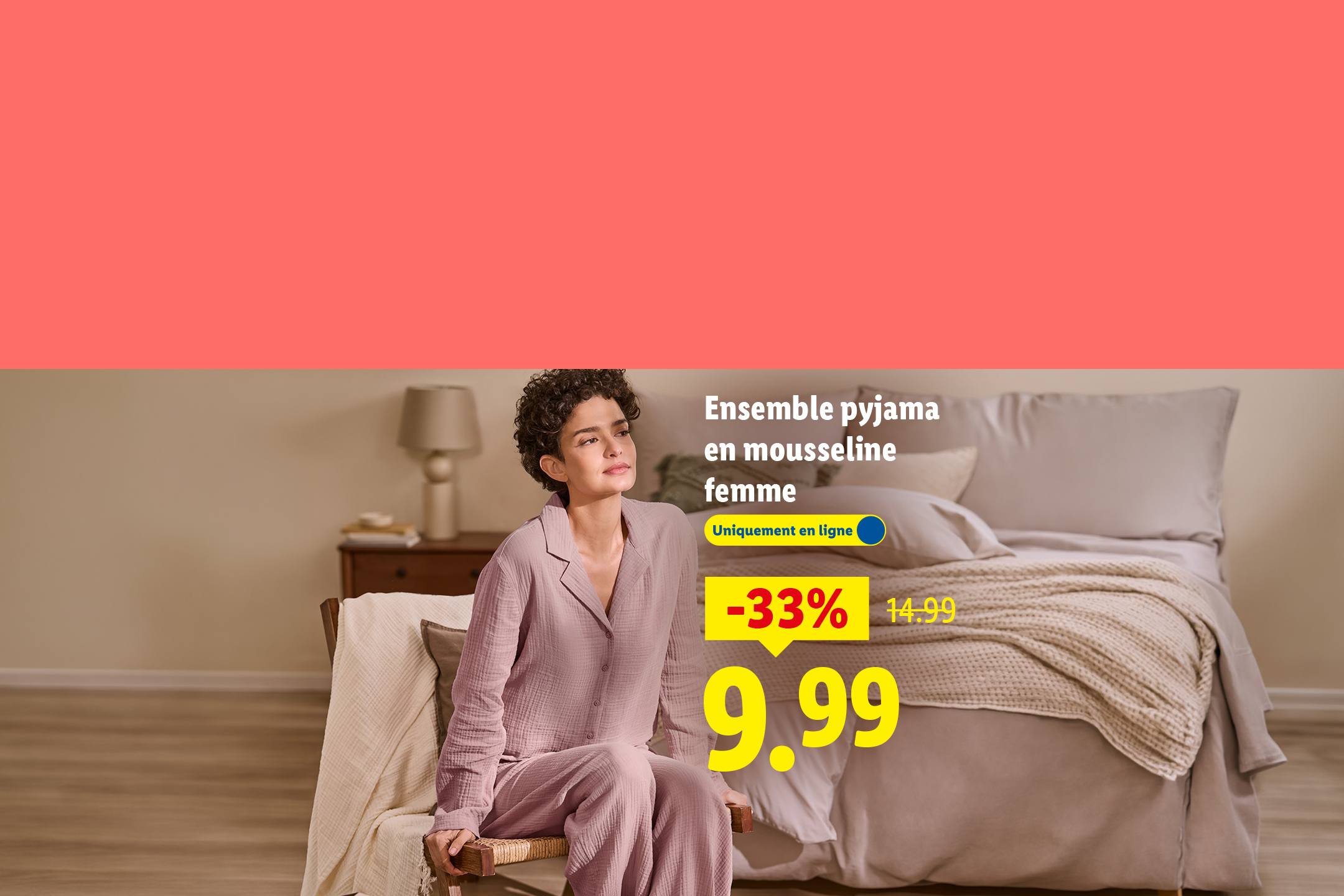 Ensemble pyjama en mousseline pour femme, 9.99€ (-33% sur 14.99€), disponible uniquement en ligne.