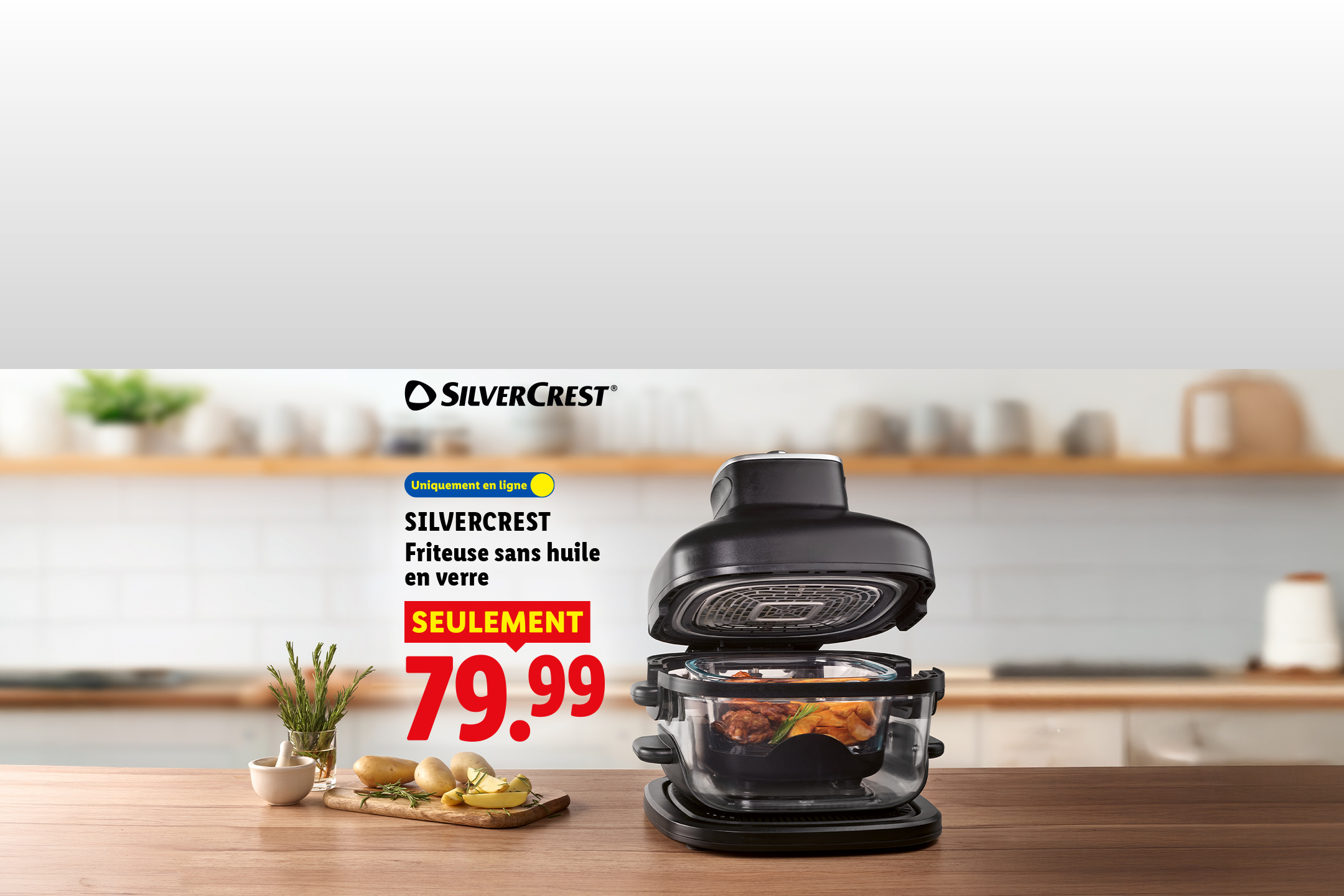 A partir du lundi 10/08, profitez de notre Friteuse sans huile en verre SILVERCREST, à seulement 79,99€, uniquement sur Lidl.fr !