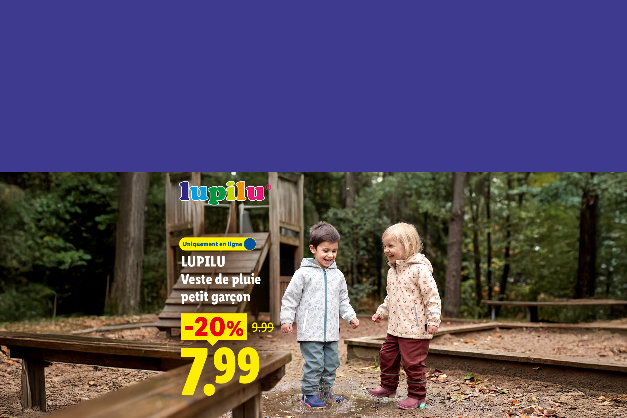 A partir du lundi 17/08, profitez de -20% de remise sur notre veste de pluie pour petit garçon LUPILU, à 7,99€ au lieu de 9,99€, uniquement sur Lidl.fr !