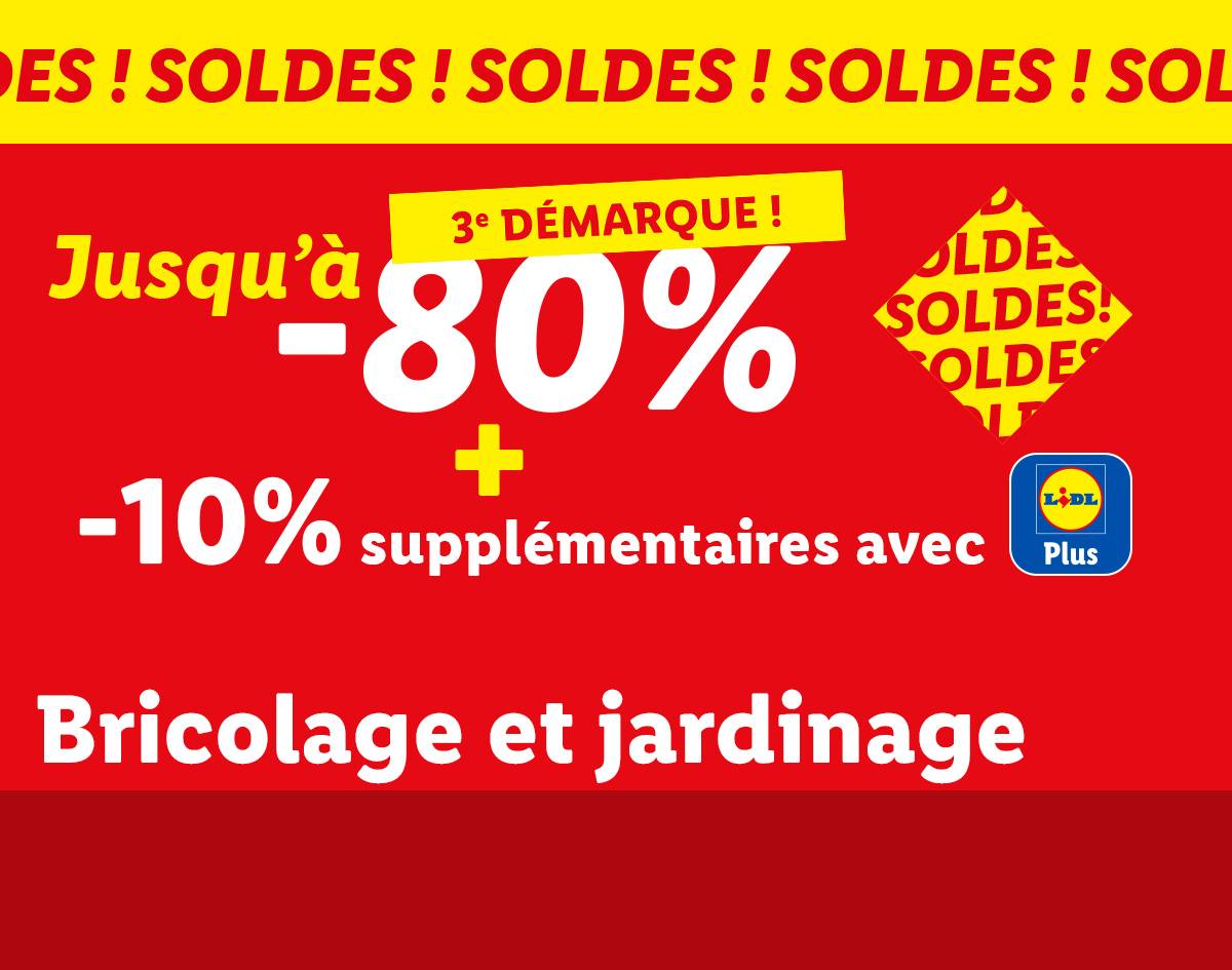 Soldes jusqu'à -80% + -10% supplémentaires sur le bricolage et le jardinage.
