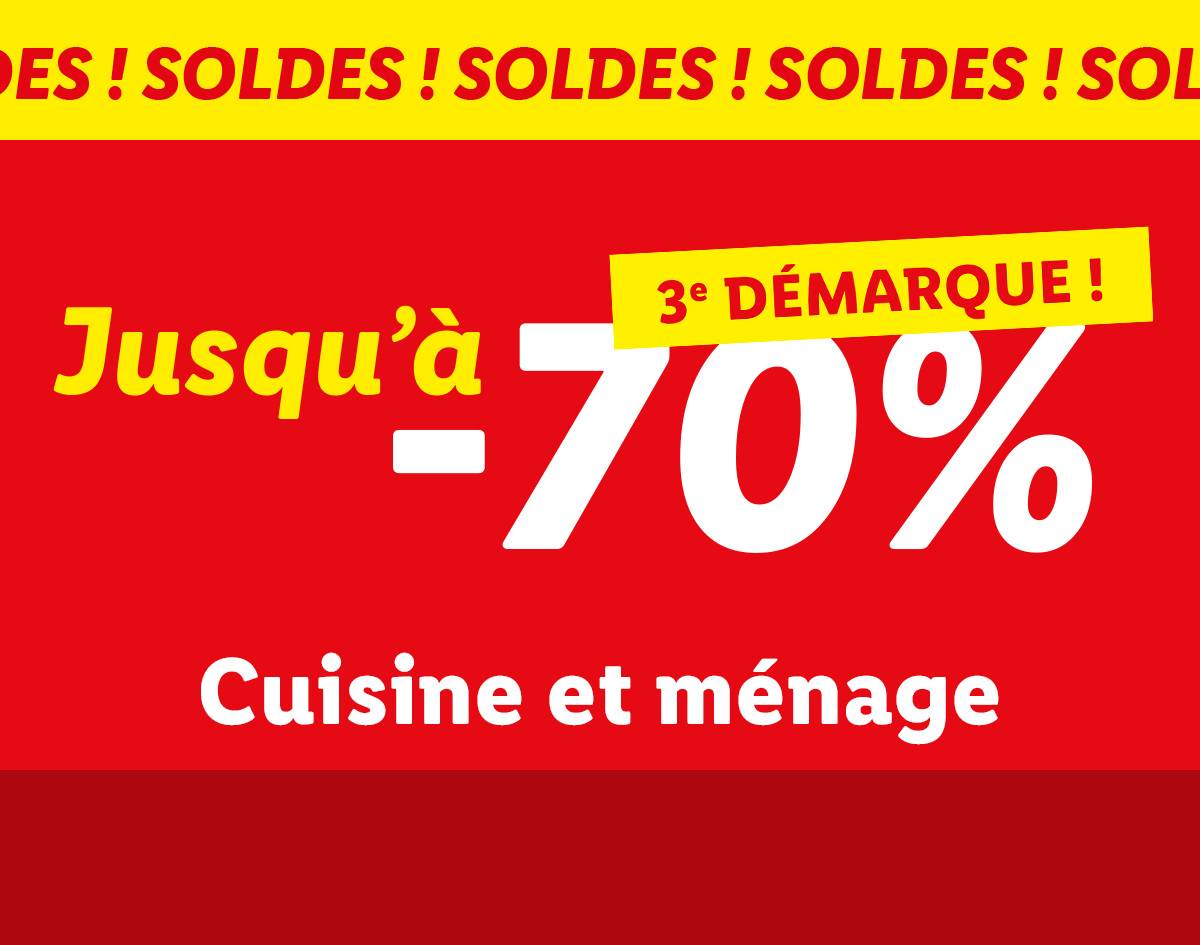 3ème démarque des soldes : Jusqu'à -70% sur la cuisine et le ménage