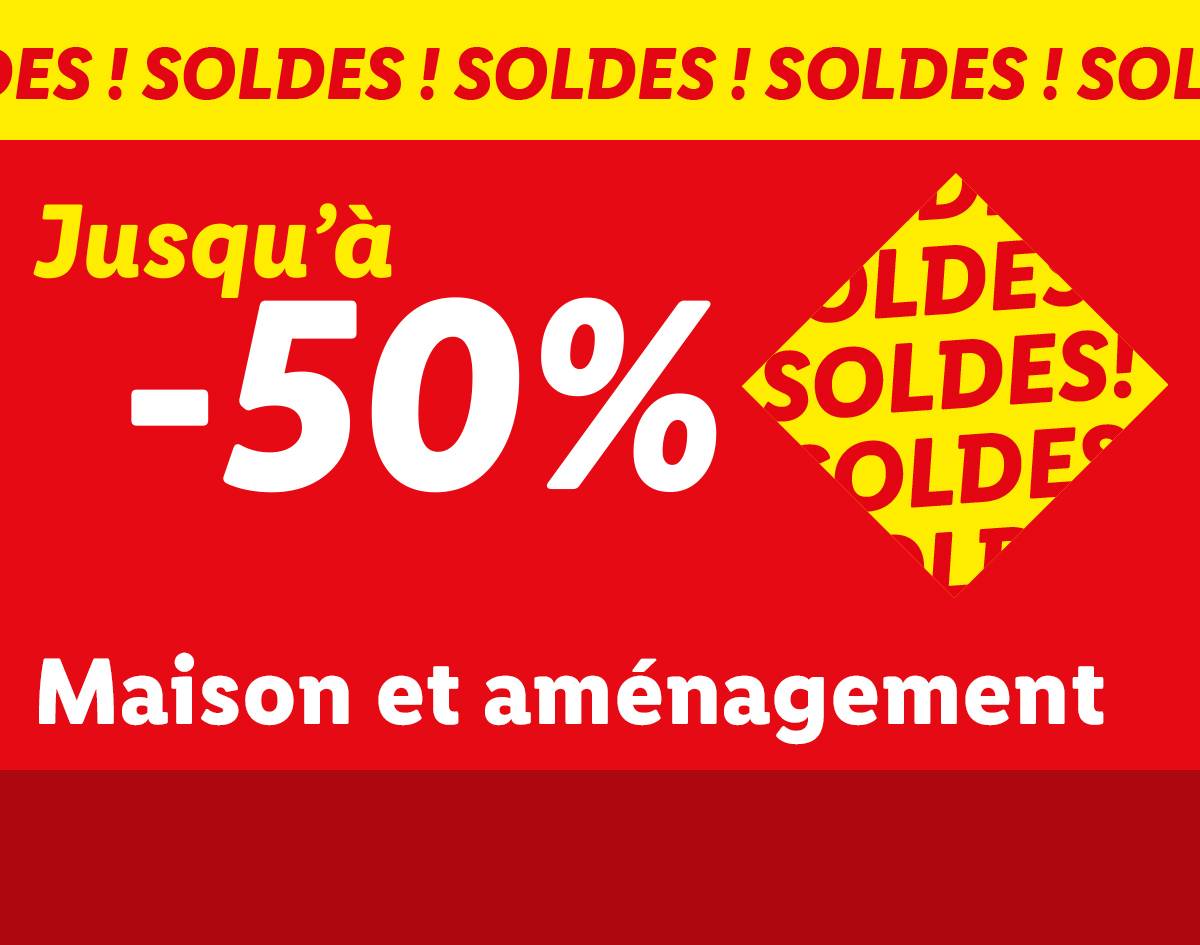 Soldes jusqu'à -50% sur la maison et l'aménagement.