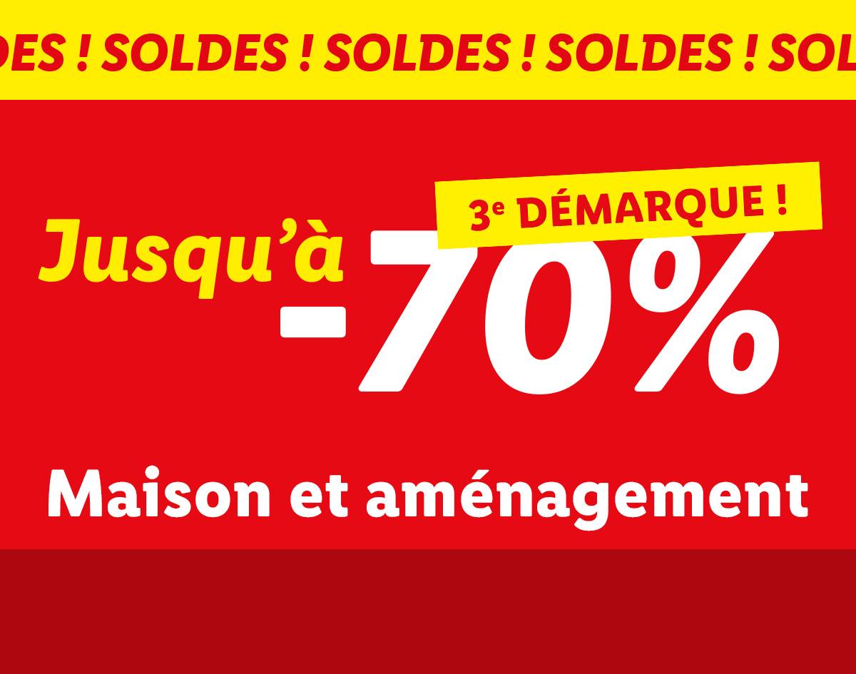 3ème démarque des soldes : jusqu'à -70% sur la maison et l'aménagement,