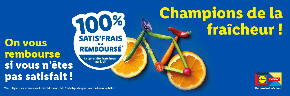 Fruits, légumes Lidl & Trek : 100% satisfait ou remboursé.