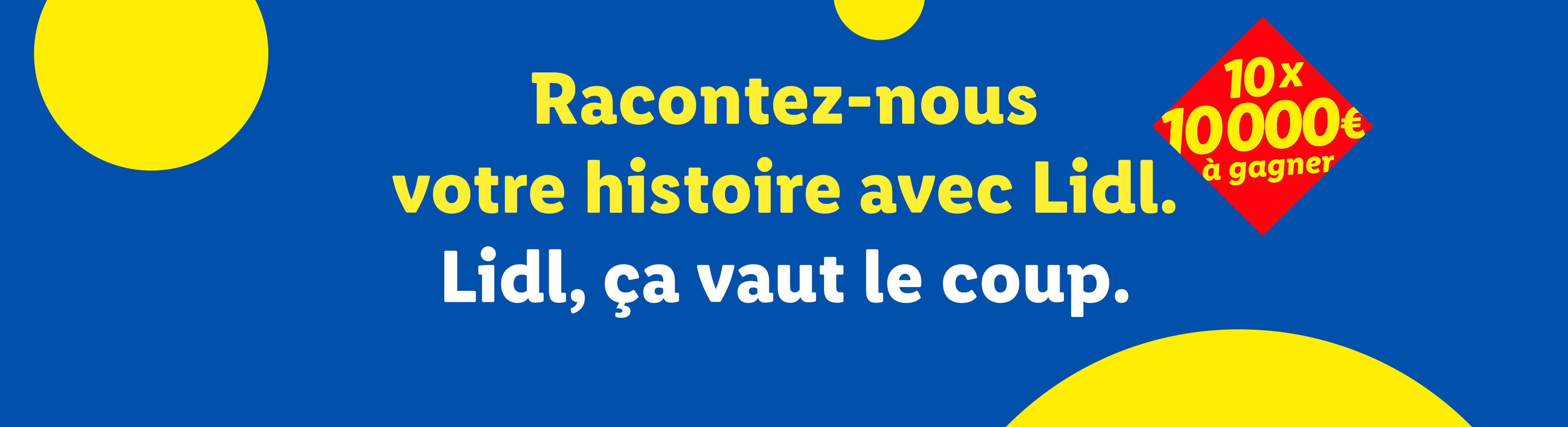 Bannière promotionnelle Lidl invitant les clients à partager leur histoire pour tenter de gagner 10x 10 000€.