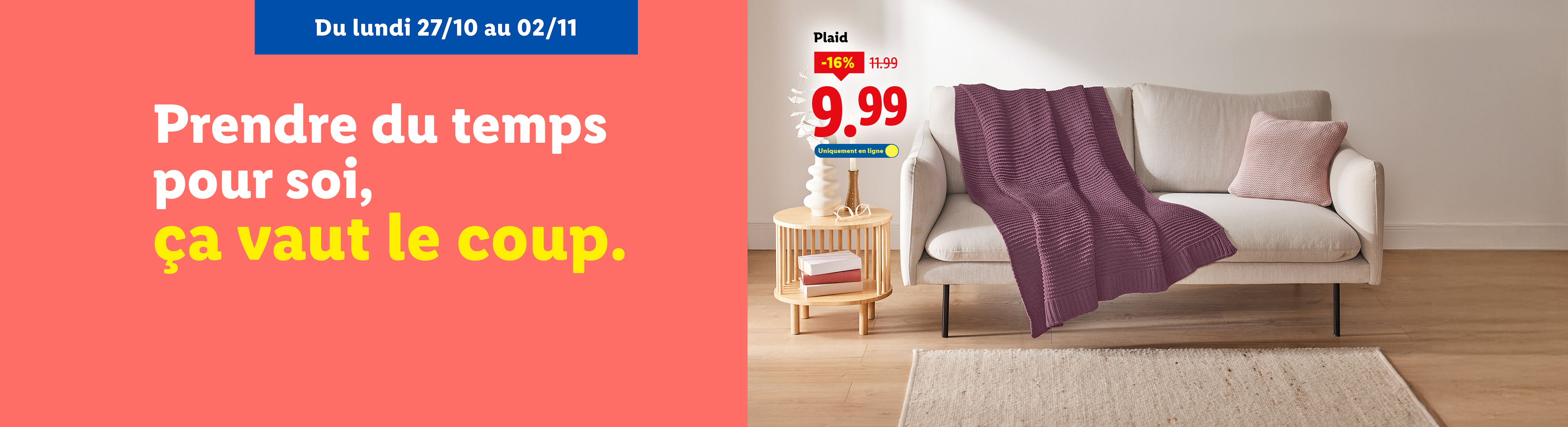 Publicité pour un plaid violet à 9,99€, avec le texte 'Prendre du temps pour soi, ça vaut le coup'.