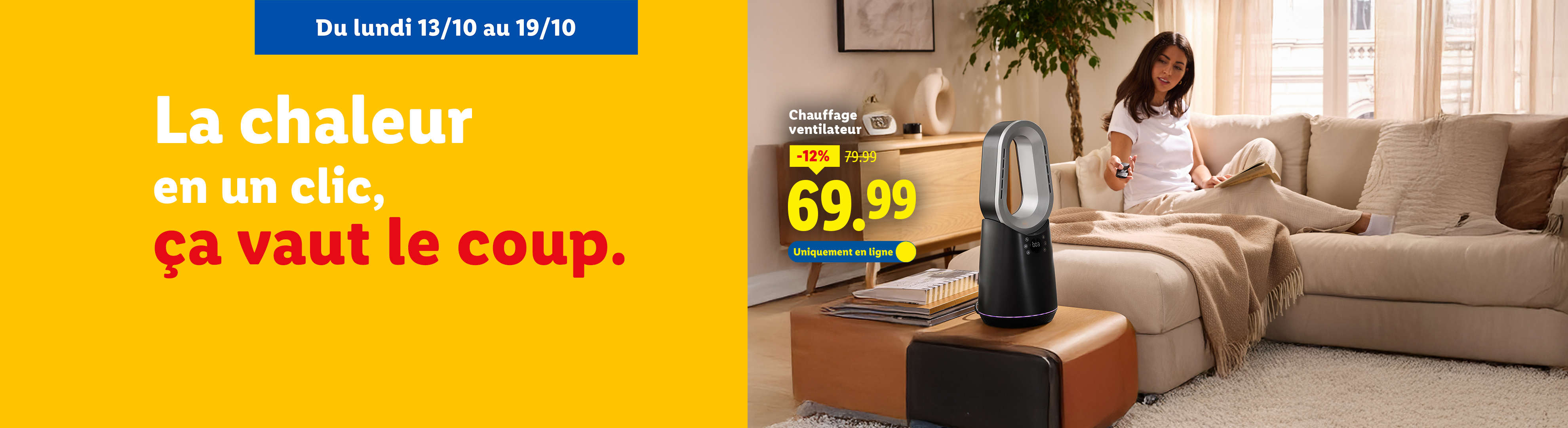 Publicité pour un chauffage ventilateur à 69,99€, disponible en ligne du 13 au 19 octobre.