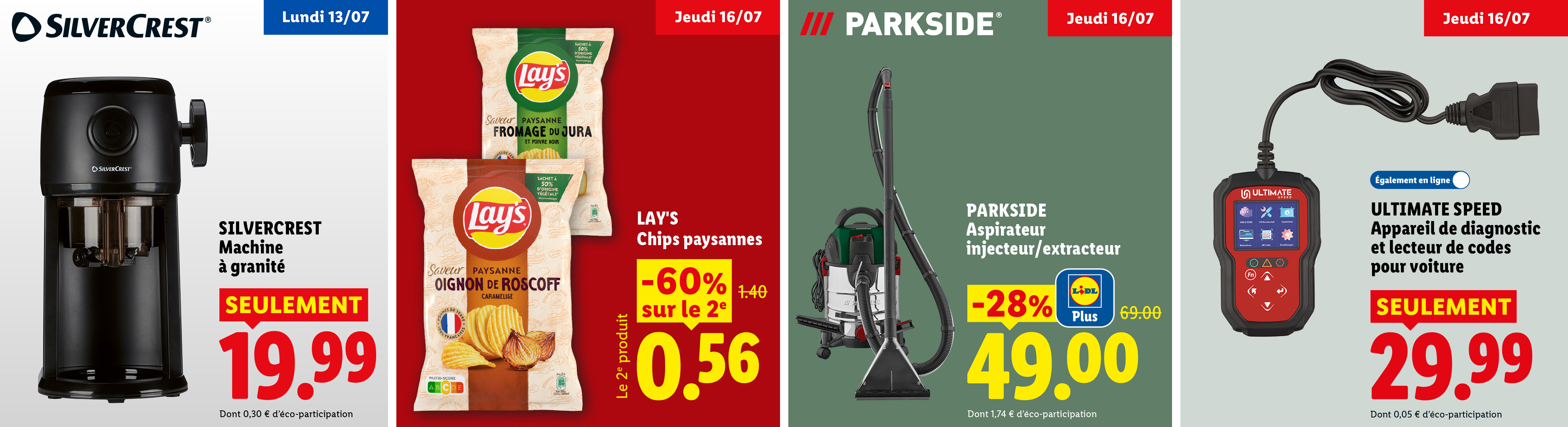 Le jeudi 16/07, profitez de -60% sur le 2e paquet de chips paysannes à 0.56€ au lieu de 1.40€, et -28% sur l'aspirateur injecteur/extracteur à 49€ au lieu de 69€