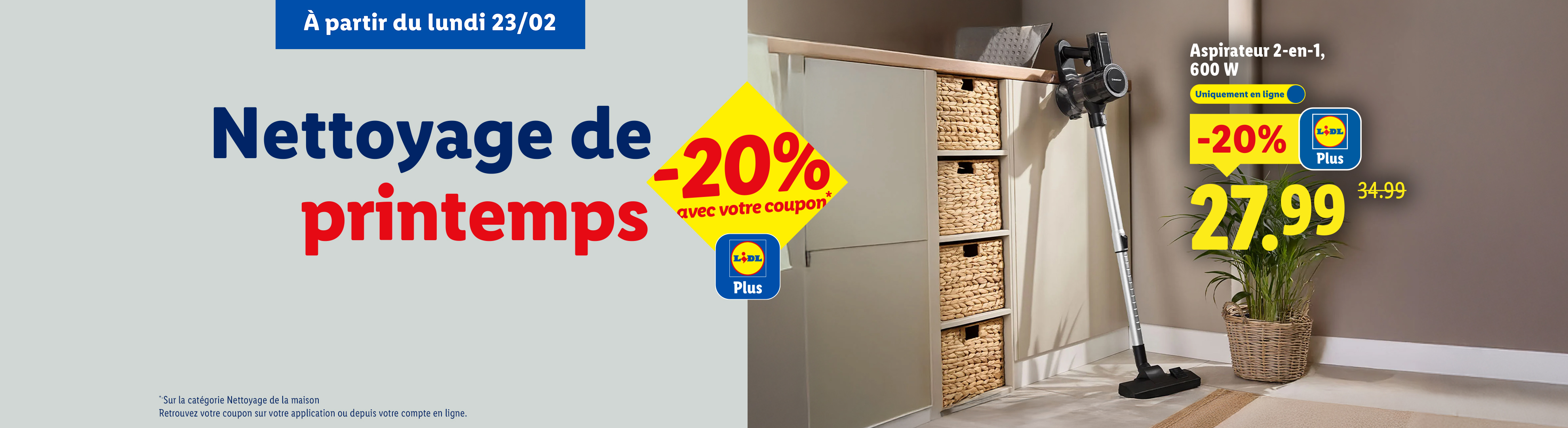 Aspirateur 2-en-1 à 27,99€ (au lieu de 34,99€) et -20% sur le nettoyage de printemps.