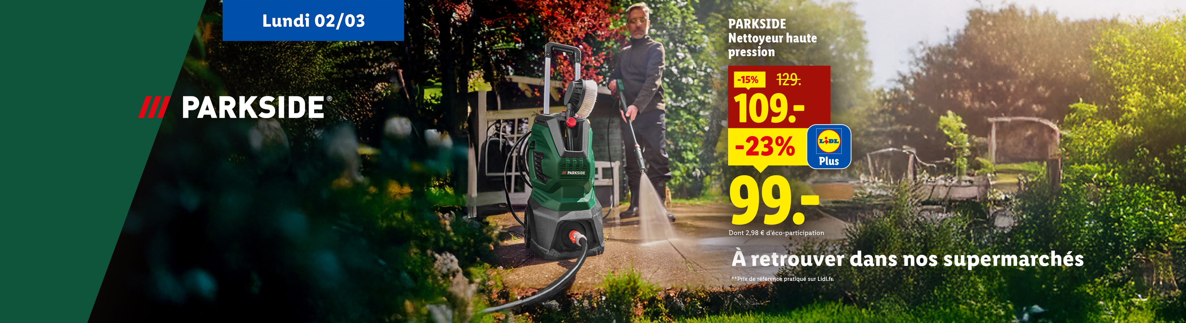 Un nettoyeur haute pression en promotion, disponible en supermarché à partir du lundi 02/03.