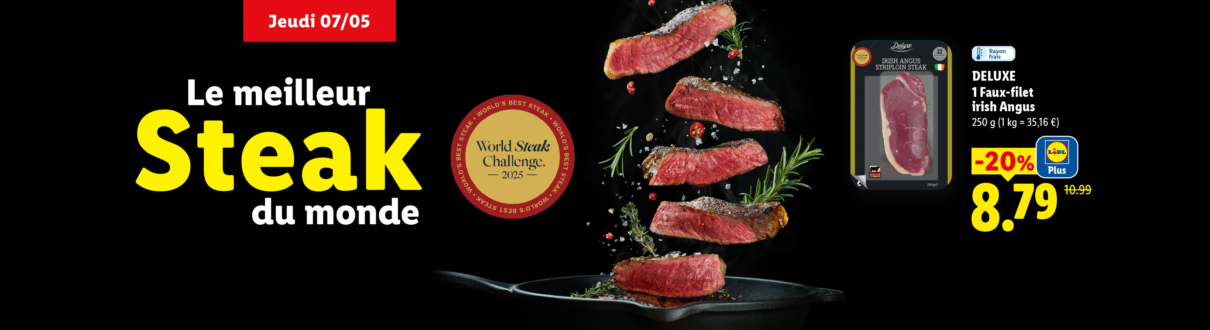 Le meilleur steak du monde arrive chez Lidl le jeudi 07/05 avec un faux-filet irish Angus au prix imbattable de 8,79€ grâce à -20% avec Lidl Plus 