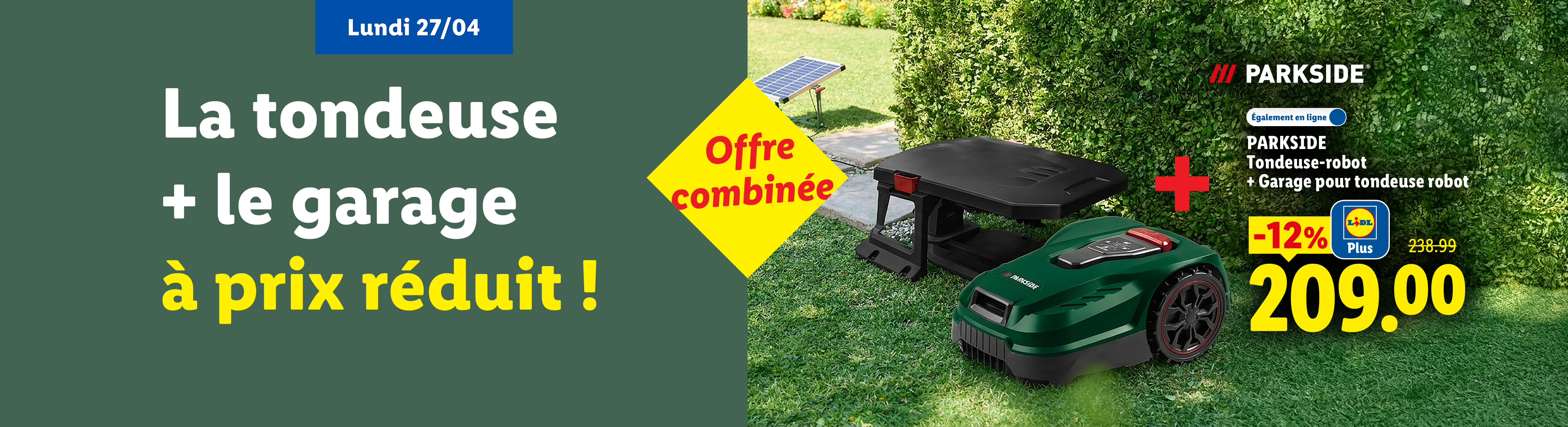 Offre combinée : tondeuse robot et son garage à prix réduit, disponible le lundi 27/04.