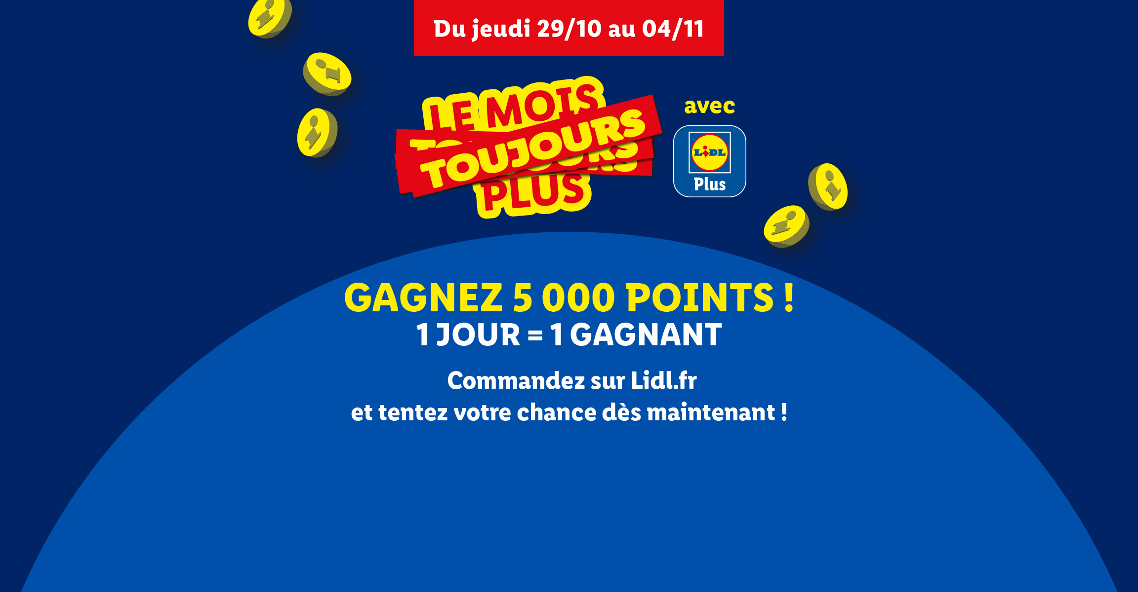 Gagnez 5000 points Lidl ! 1 jour = 1 gagnant avec le Mois Toujours Plus !