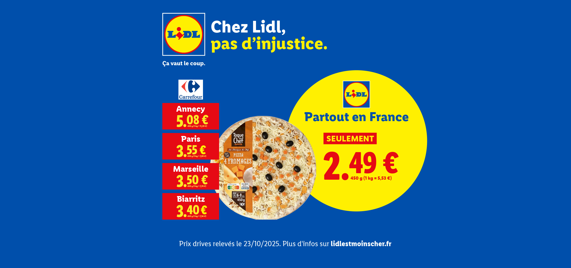 Publicité Lidl comparant le prix d'une pizza 4 fromages avec Carrefour, affichant 2,49 € chez Lidl.