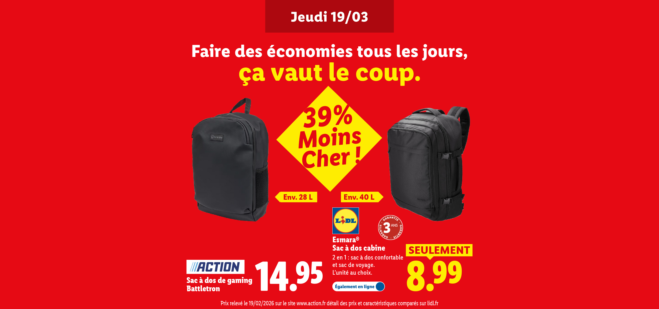 Deux sacs à dos noirs, l'un de 28L à 14,95€ et l'autre de 40L à 8,99€, avec le texte 'Faire des économies tous les jours, ça vaut le coup.'