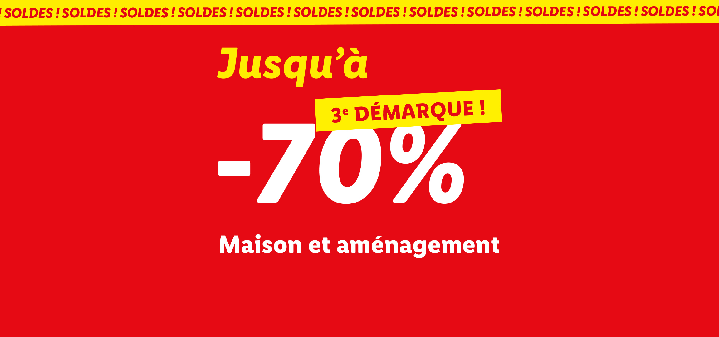 3ème démarque des soldes : jusqu'à -70% sur la maison et l'aménagement,