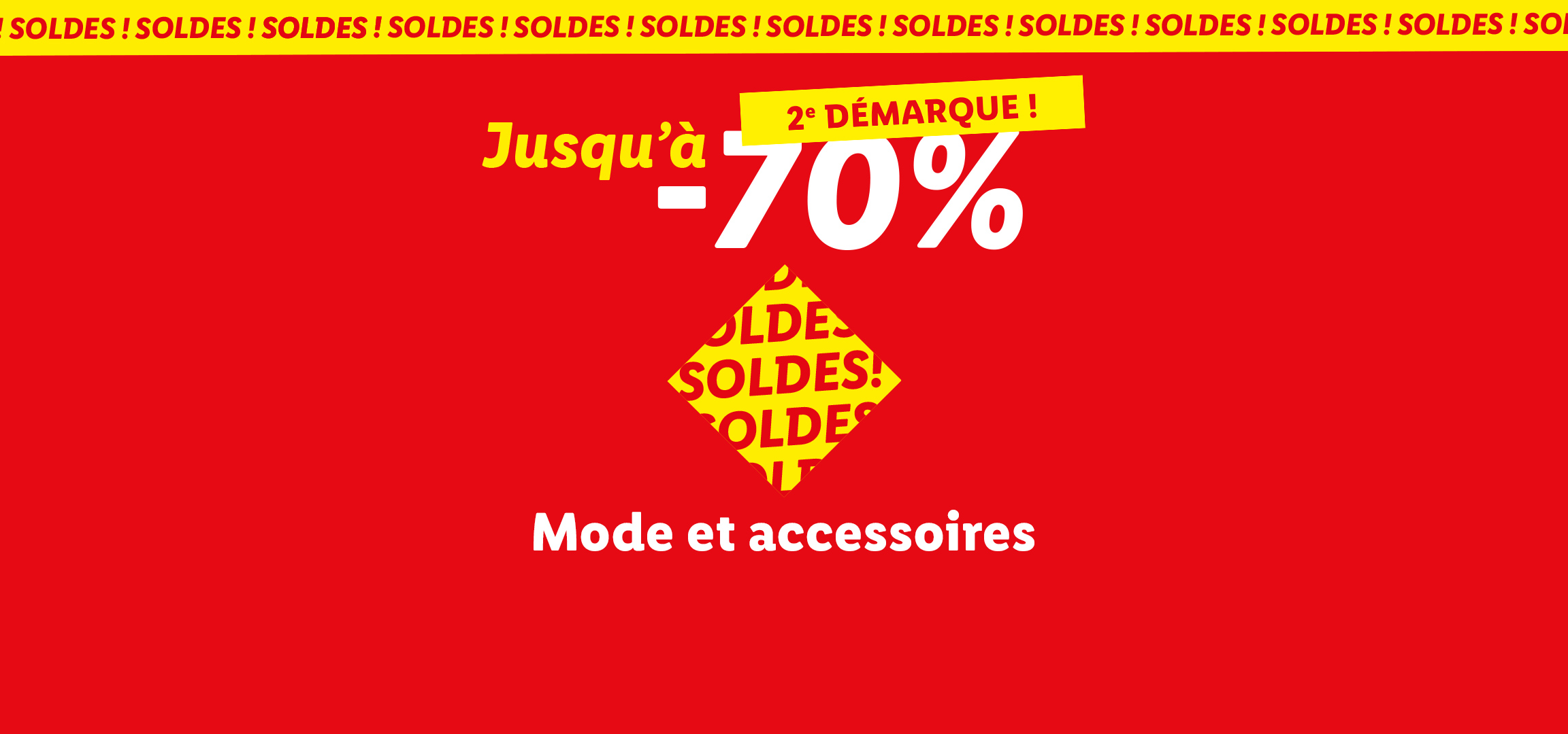 2ème démarque des soldes sur la catégorie mode et accessoires : Jusqu'à -70% sur une sélection d'articles
